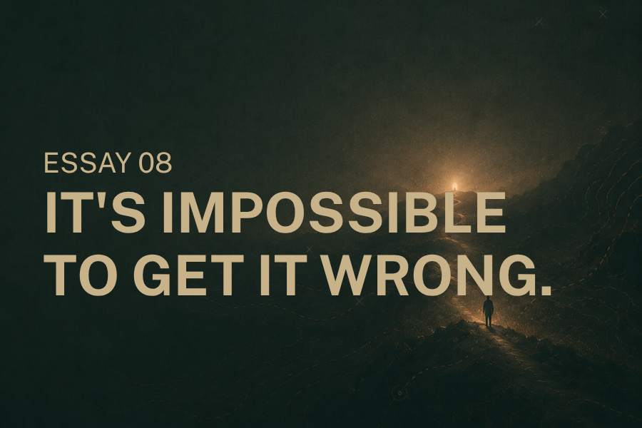 It's impossible to get it wrong.