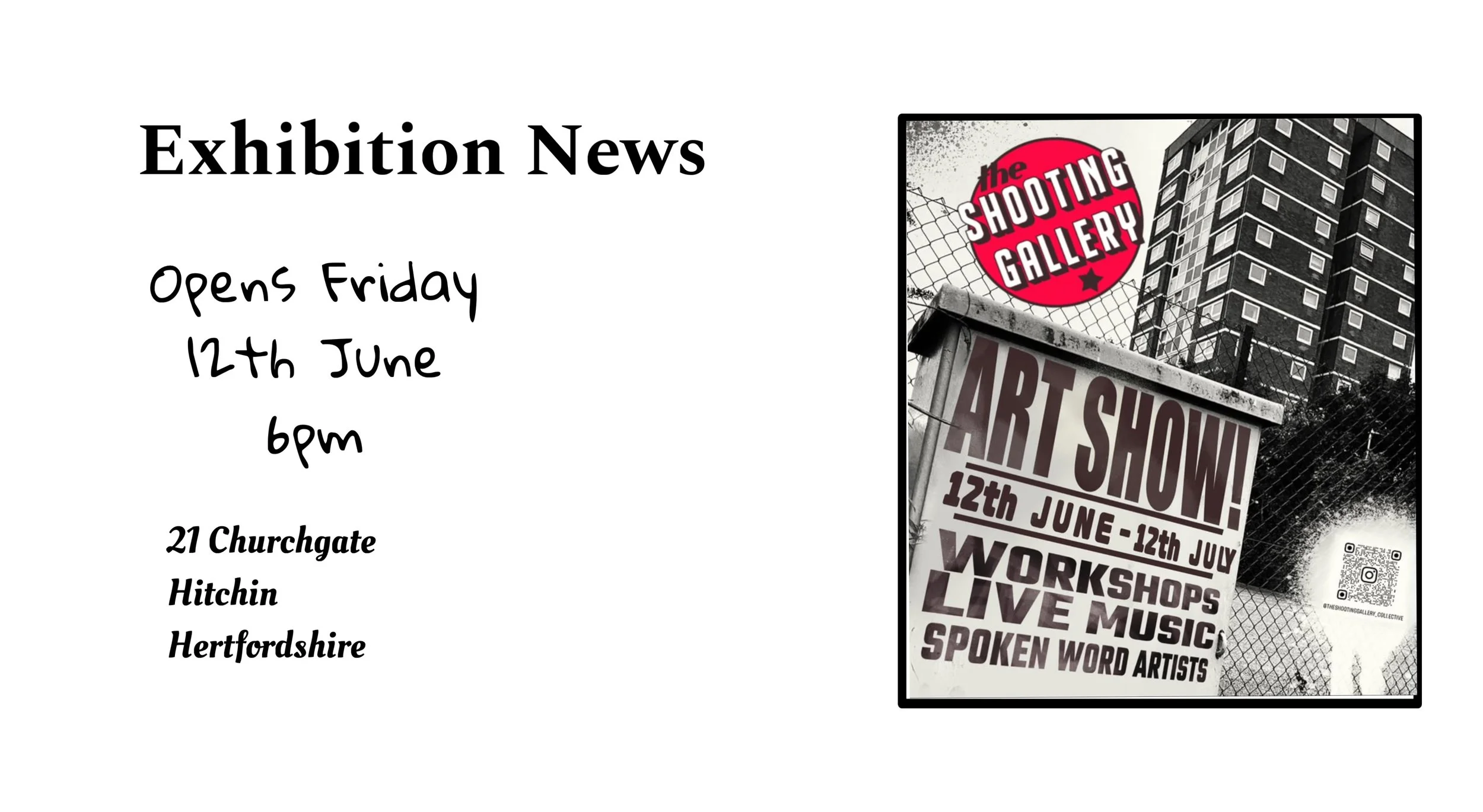 Flyer for an art exhibition titled 'the SHOOTING GALLERY' opening on June 12th with a photo of a building, a sign for art show, and event details including workshops, live music, spoken word, and artist spotlight.