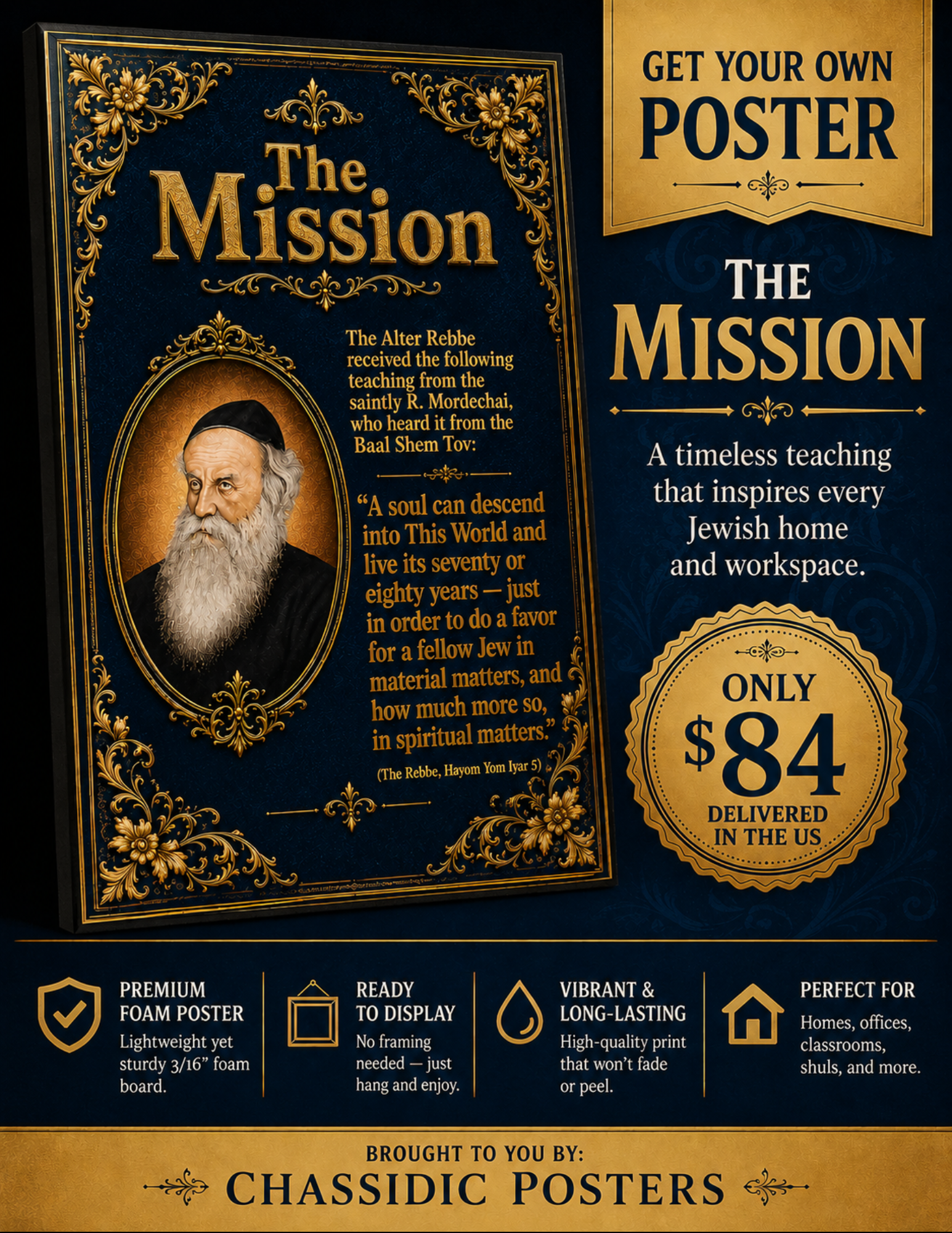 Decorated poster with gold and blue accents promoting the creation of custom posters, featuring a portrait of a man with a beard and black hat, a price of $84, and descriptions of poster features, with branding from Chassidic Post. Additional icons at the bottom highlight features like premium foam material, ready to display, long-lasting quality, and suitable for homes and offices.