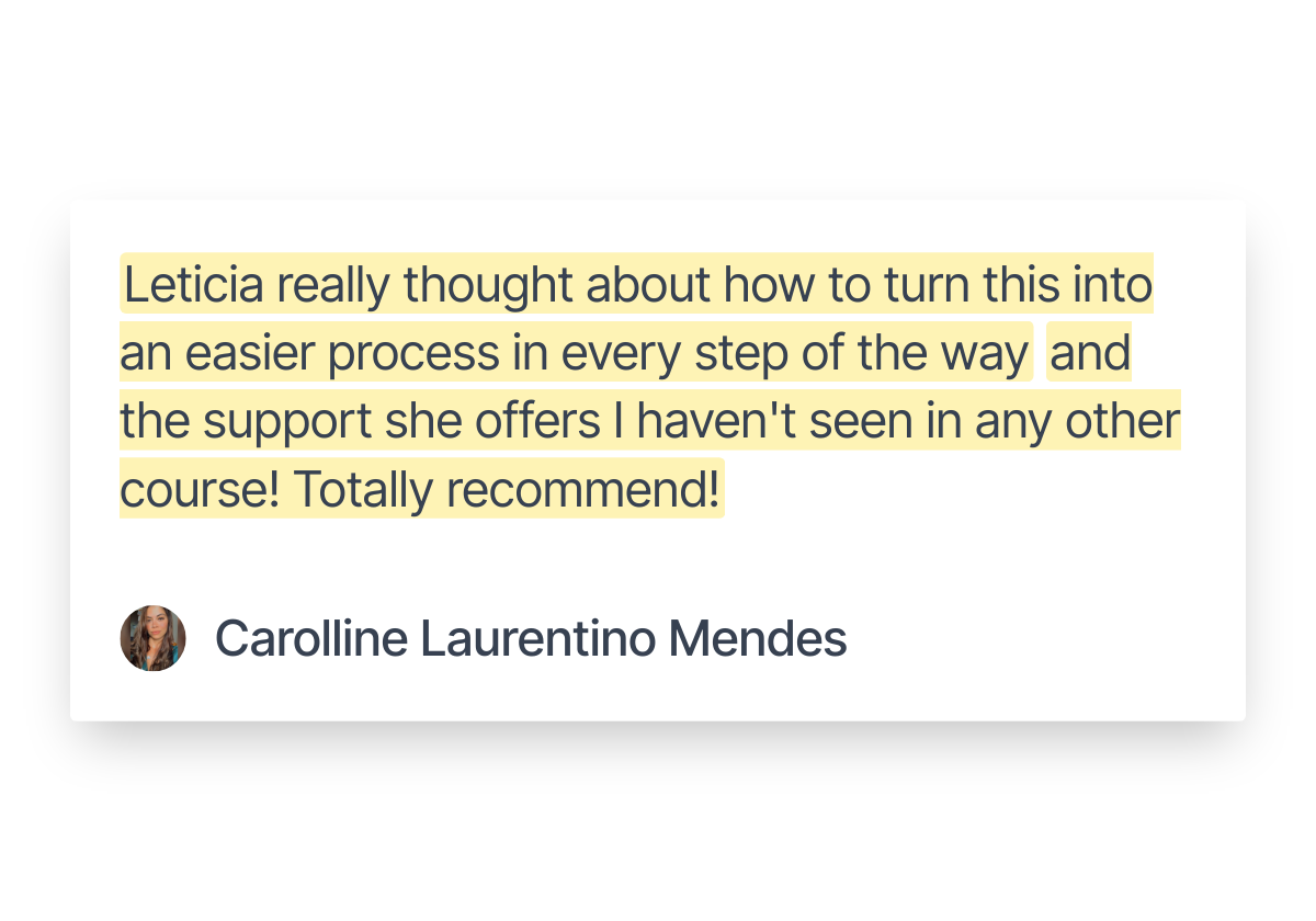 Screenshot of a positive review with highlighted text praising Leticia's process and support, signed by Caroline Laurentino Mendes.