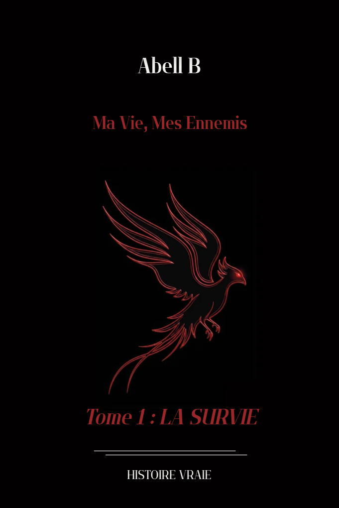 Ma Vie, Mes Ennemis - Tome 1 - La Survie