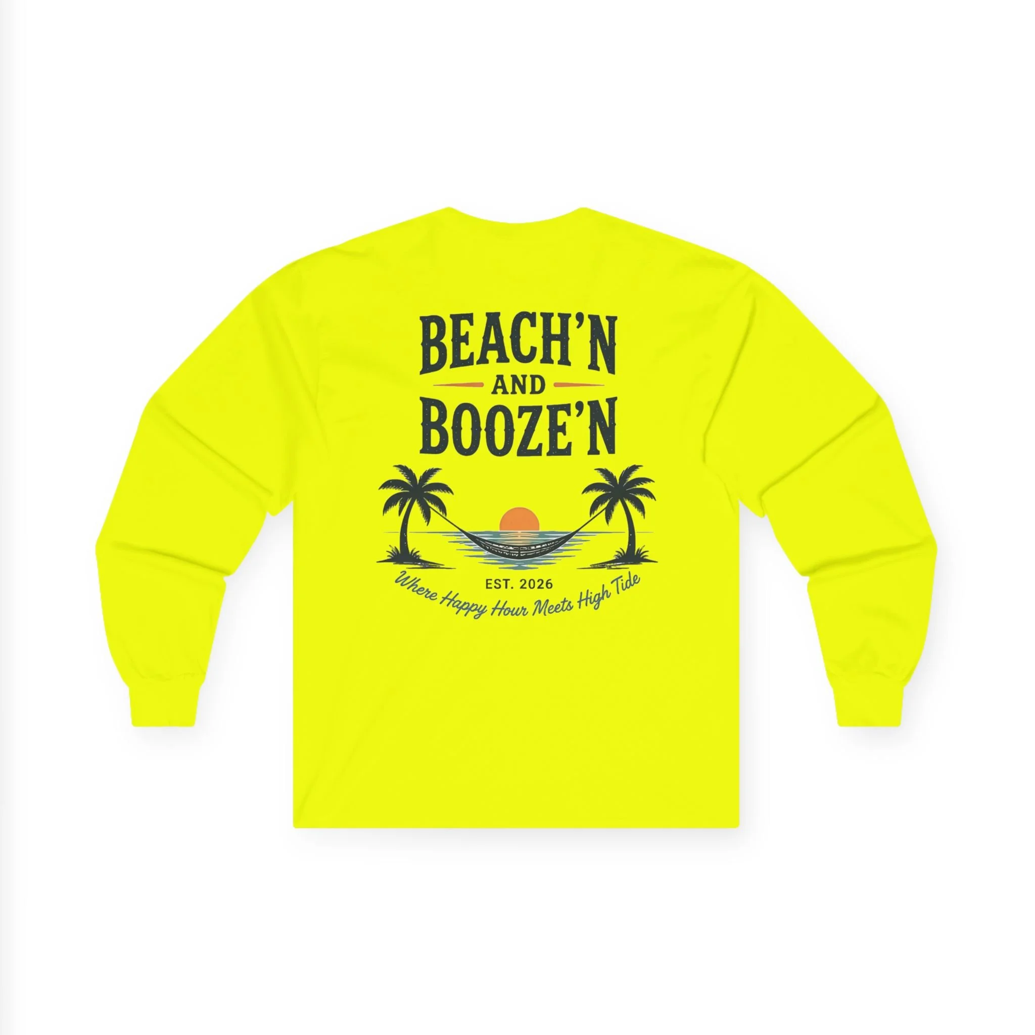 Beach'n and Booze'n High Tide Long Sleeve Tee
