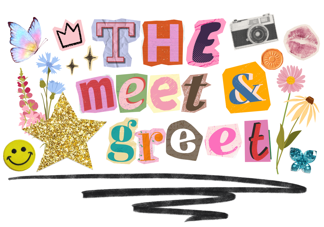 Decorative sign with colorful letters and symbols that says "The meet & greet" surrounded by various stickers, including a butterfly, a star, a smiley face, a camera, lips, a flower, and a butterfly.