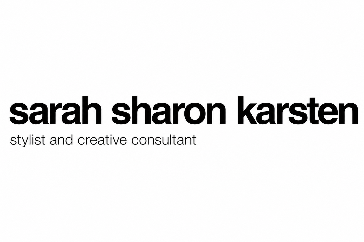 Sarah Sharon Karsten / Stylist &amp; Creative Consultant