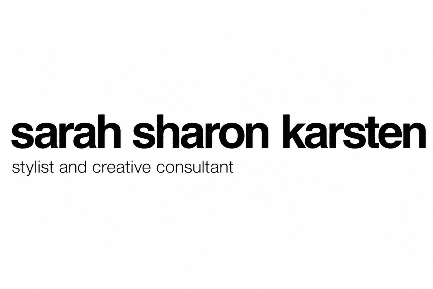 Sarah Sharon Karsten / Stylist &amp; Creative Consultant