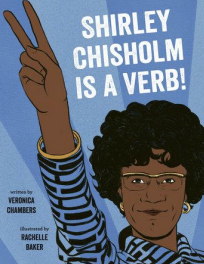 Shirley Chisholm is a Verb Reader's Guide