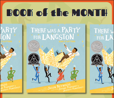 There was a Party for Langston, King O’ Letters, by Jason Reynolds, Art by Jerome Pumphrey and Jarret Pumphrey