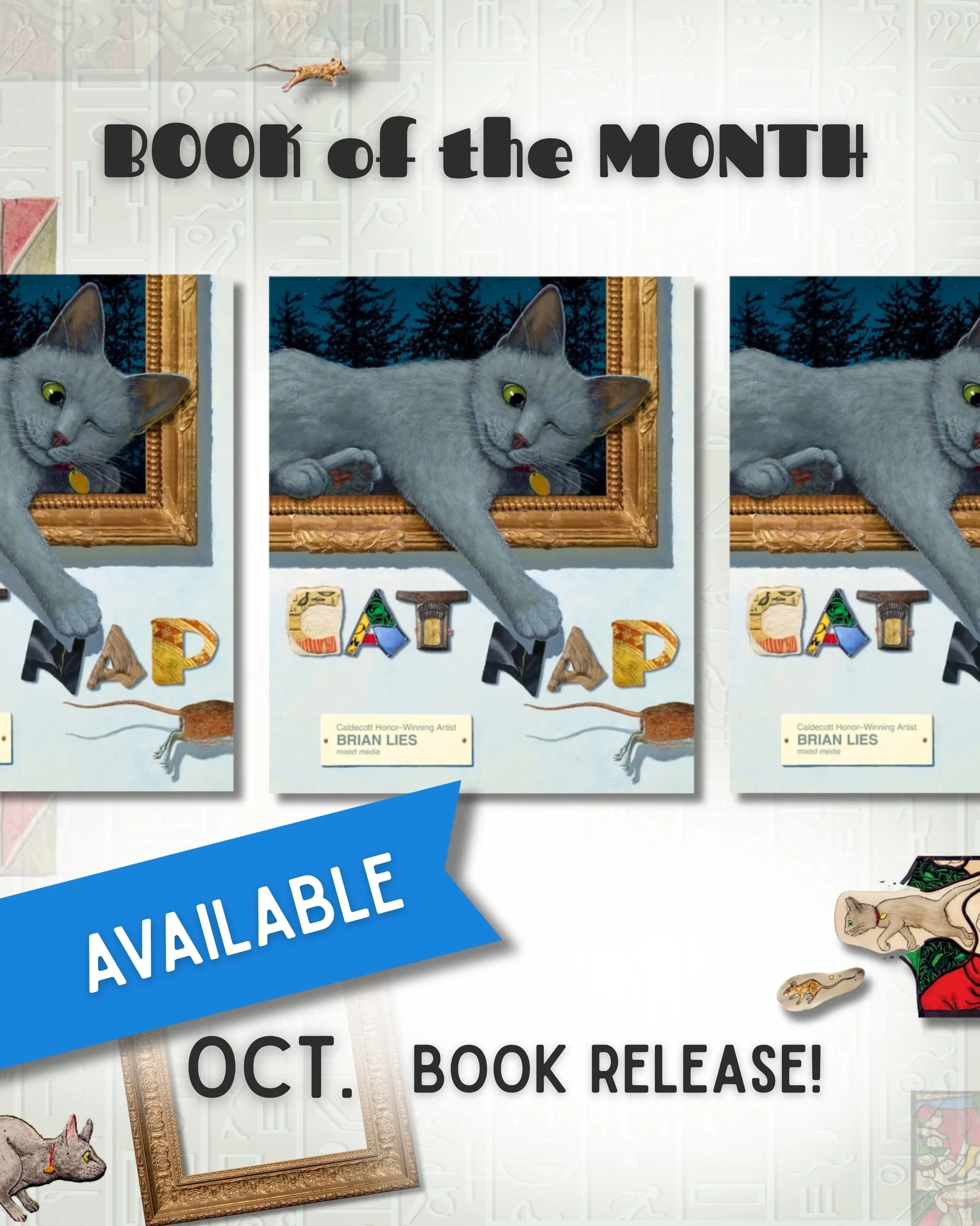 There is still time to join us for October&rsquo;s Book of the Month, Cat Nap by Brian Lies! 

This charming picture book invites readers into the cozy world of a cat, capturing the curiosity, comfort, and quiet adventures found in everyday moments.
