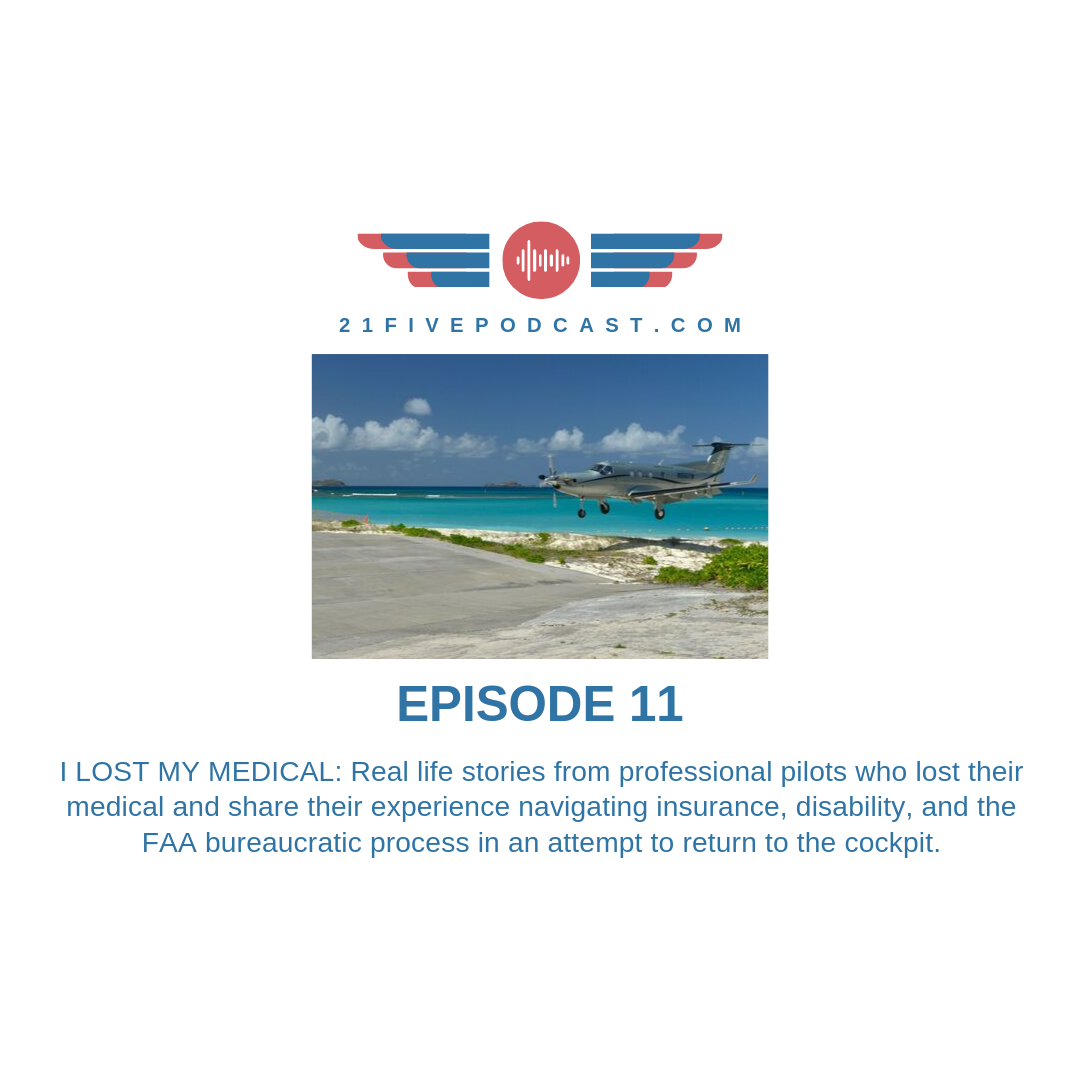 Episode 11- Pilot stories: What happens when you lose your medical?
