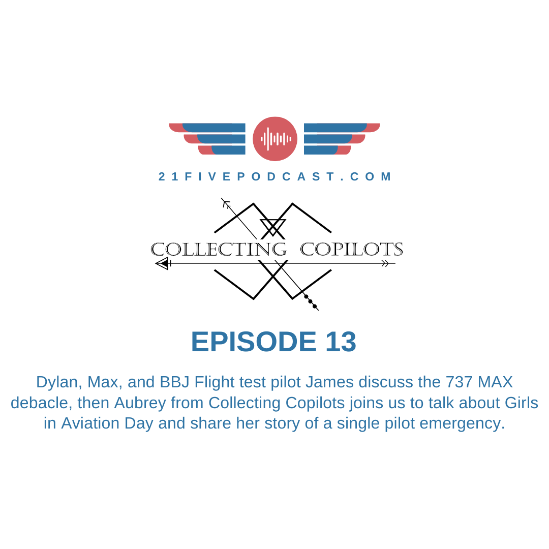 Episode 13- 737 MAX Debacle and Women in Aviation with Aubrey from Collecting Copilots