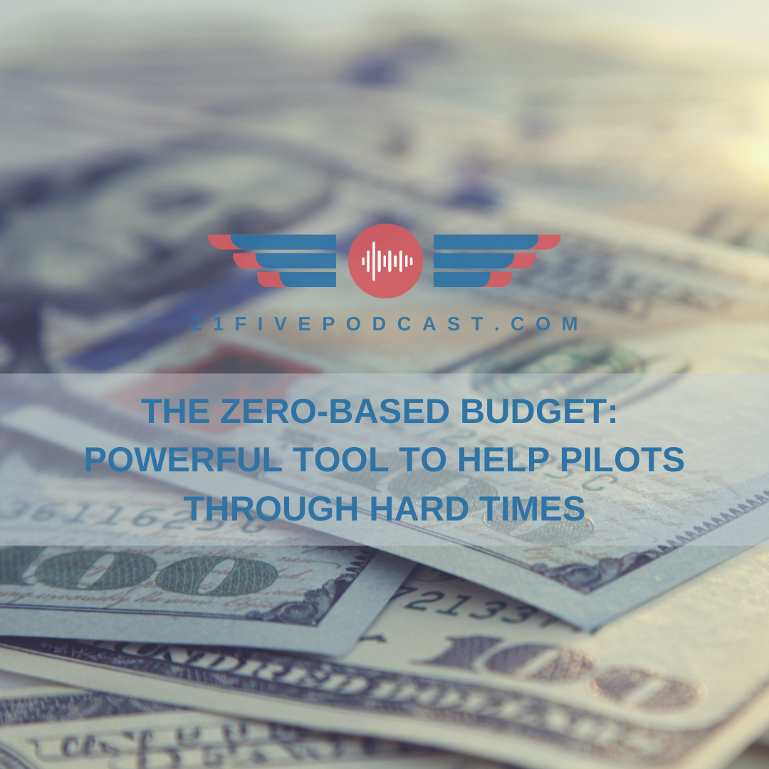 The Zero-Based Budget: Powerful tool to help pilots through hard times