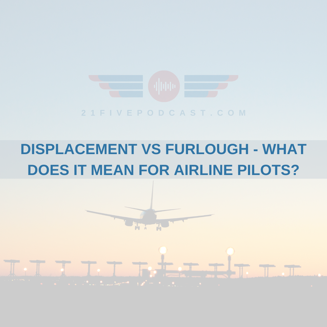 Displacement vs Furlough - What does it mean for Airline Pilots?