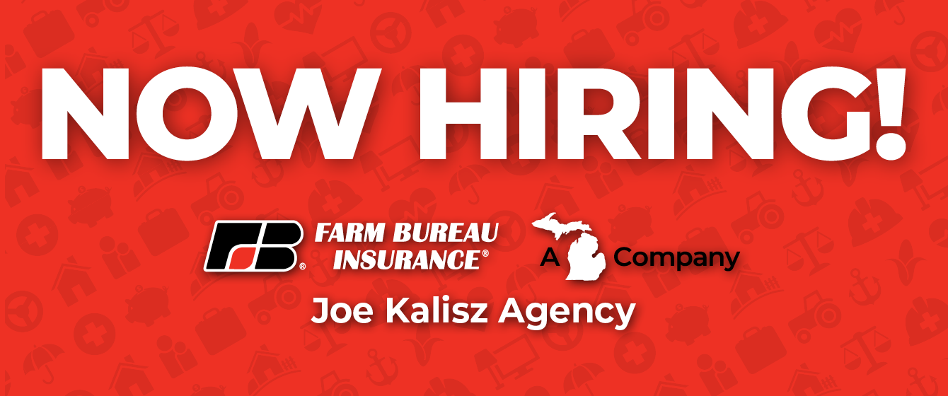 Red background with white text saying "Now Hiring!" and logos for Farm Bureau Insurance, a Michigan map, and Joe Kalisz Agency.