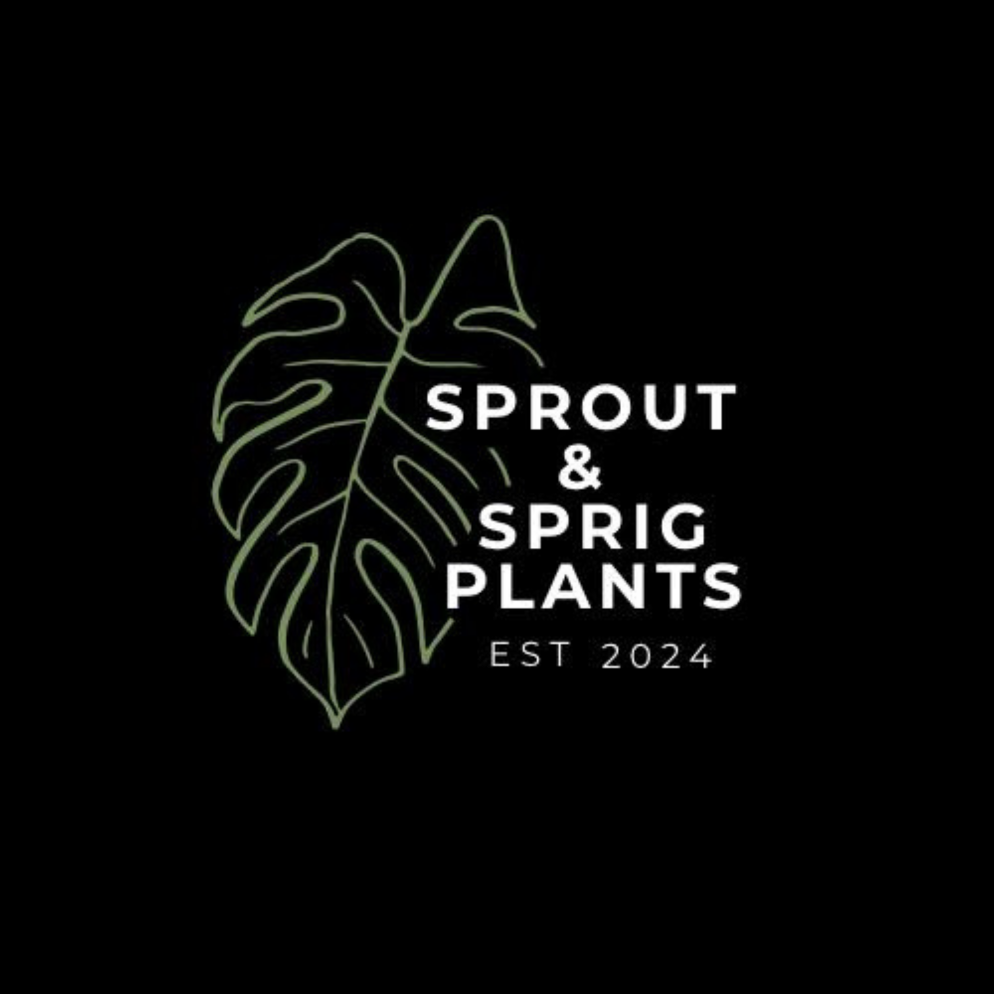 Logo for Sprout & Sprig Plants with a minimalist line drawing of a Monstera leaf above the text 'Sprout & Sprig Plants' and 'EST 2024' on a black background.