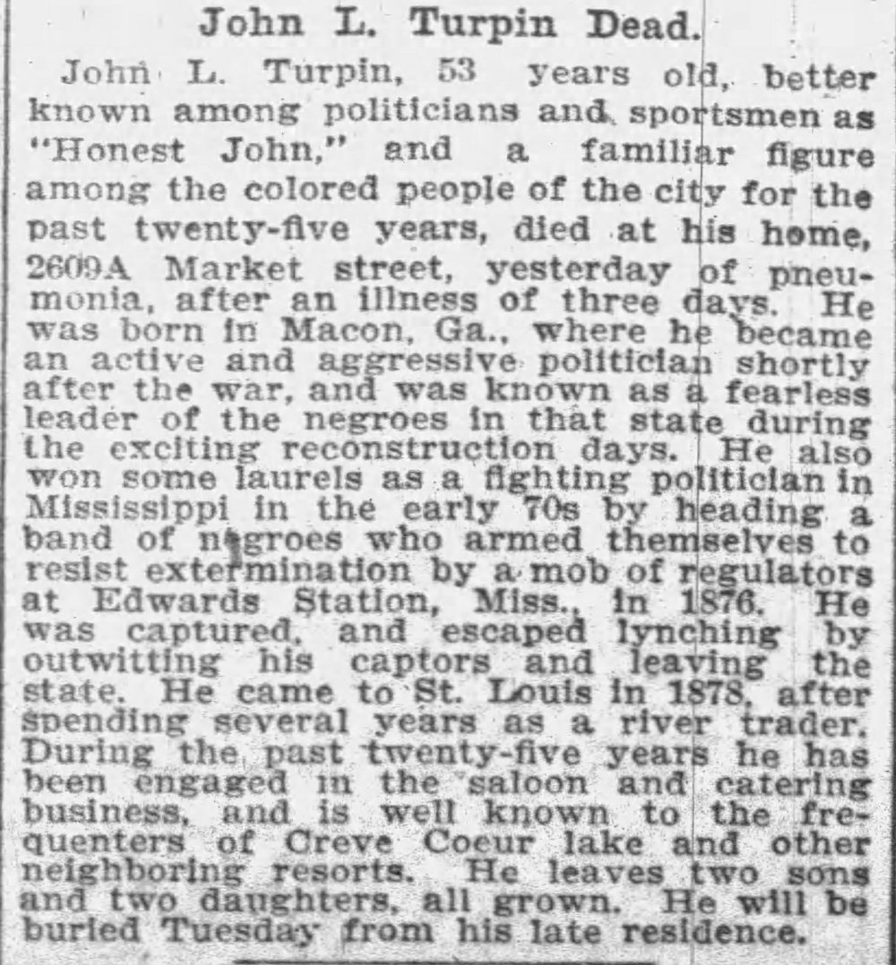 Newspaper clipping of John Turpin's obituary, describing his leadership of Black people in the south during reconstruction, his escaping a lynching, and his work in St. Louis as a saloon owner and caterer for resorts on Creve Coeur Lake.