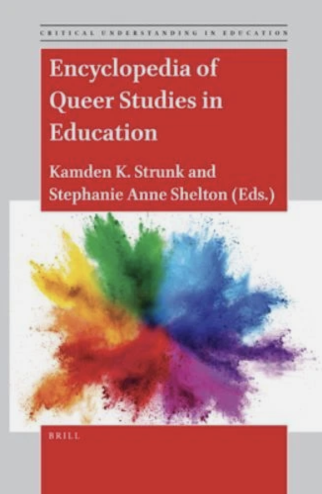 The cover of a book titled 'Encyclopedia of Queer Studies in Education,' edited by Kamden K. Strunk and Stephanie Anne Shelton. The design features a colorful splash of paint, with red at the top and a spectrum of colors including yellow, green, blue, purple, and red spreading outward.