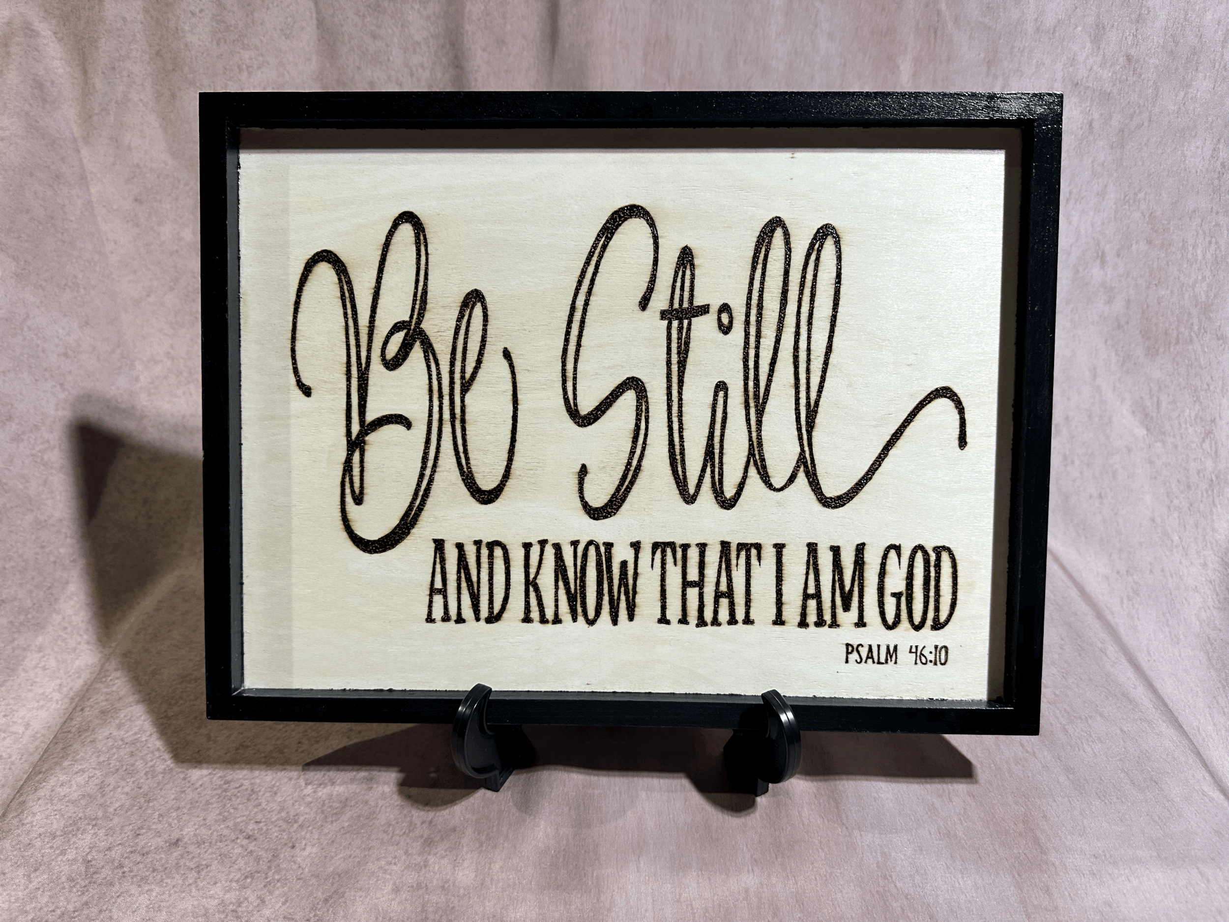 Wood Burned Be Still Sign