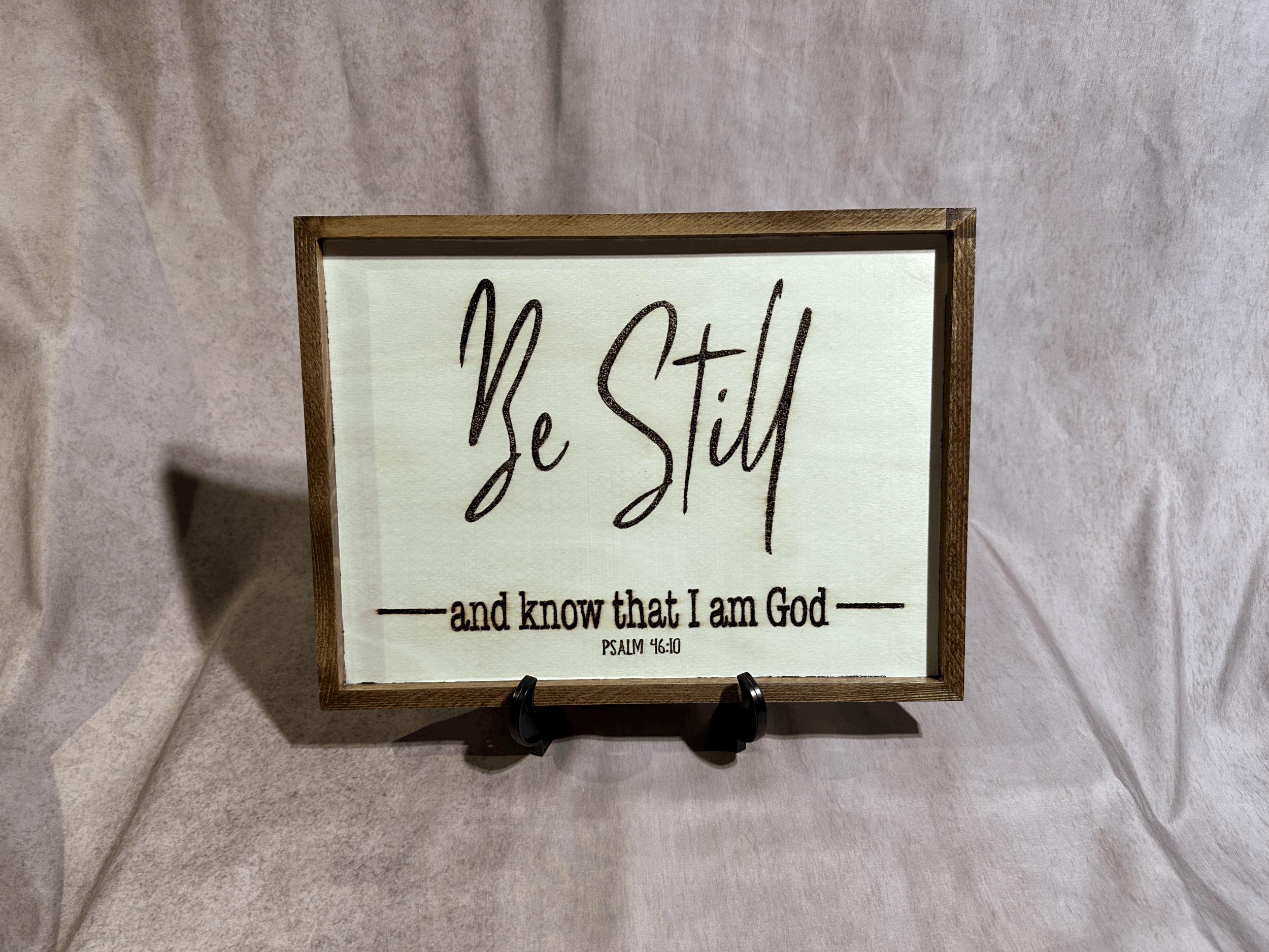 Wood Burned Be Still sign