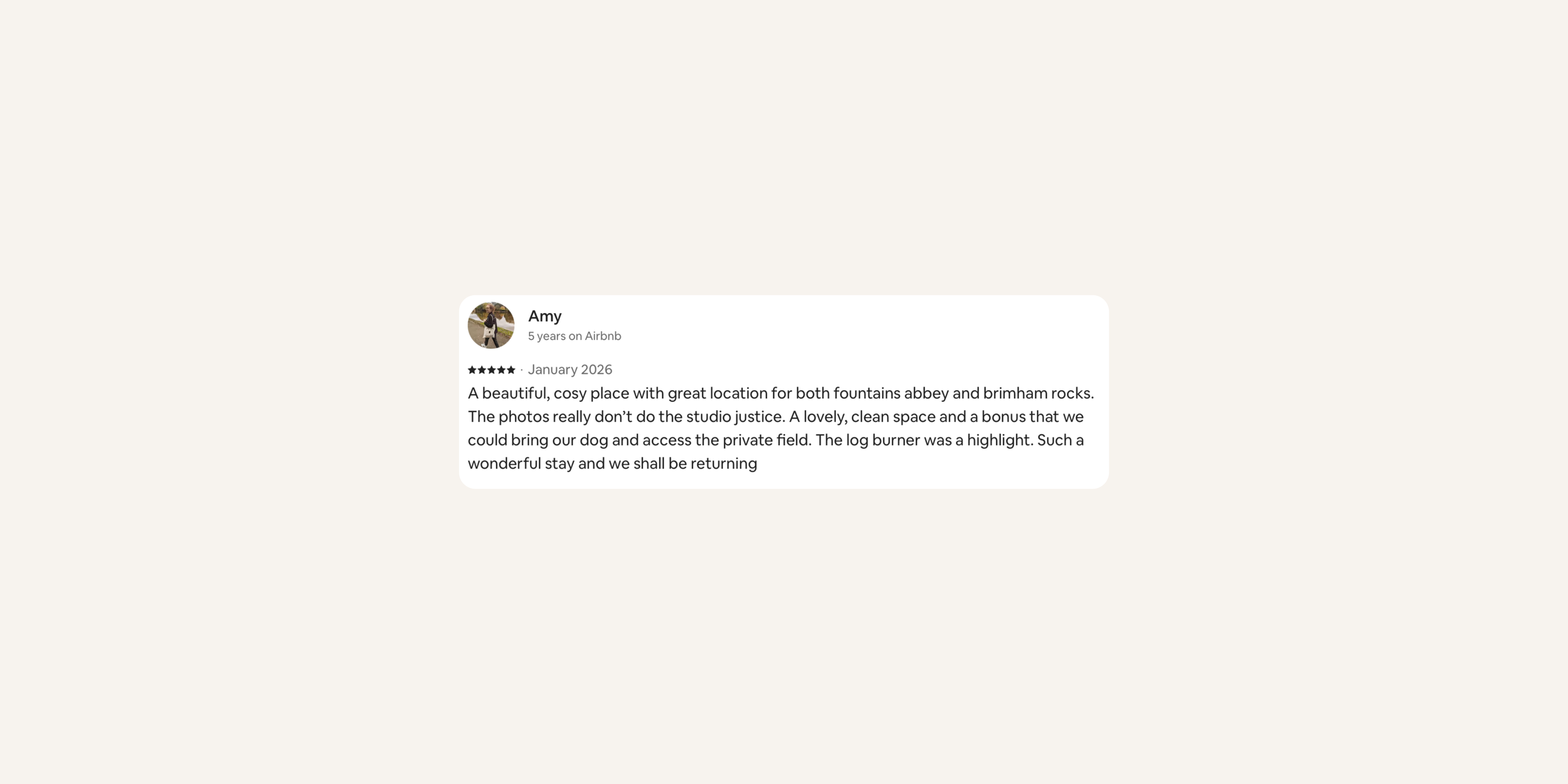 Customer review of a cozy place with a good location and dog-friendly access, mentioning fountains, Abbey, Brimham Rocks, studio, and log burner.
