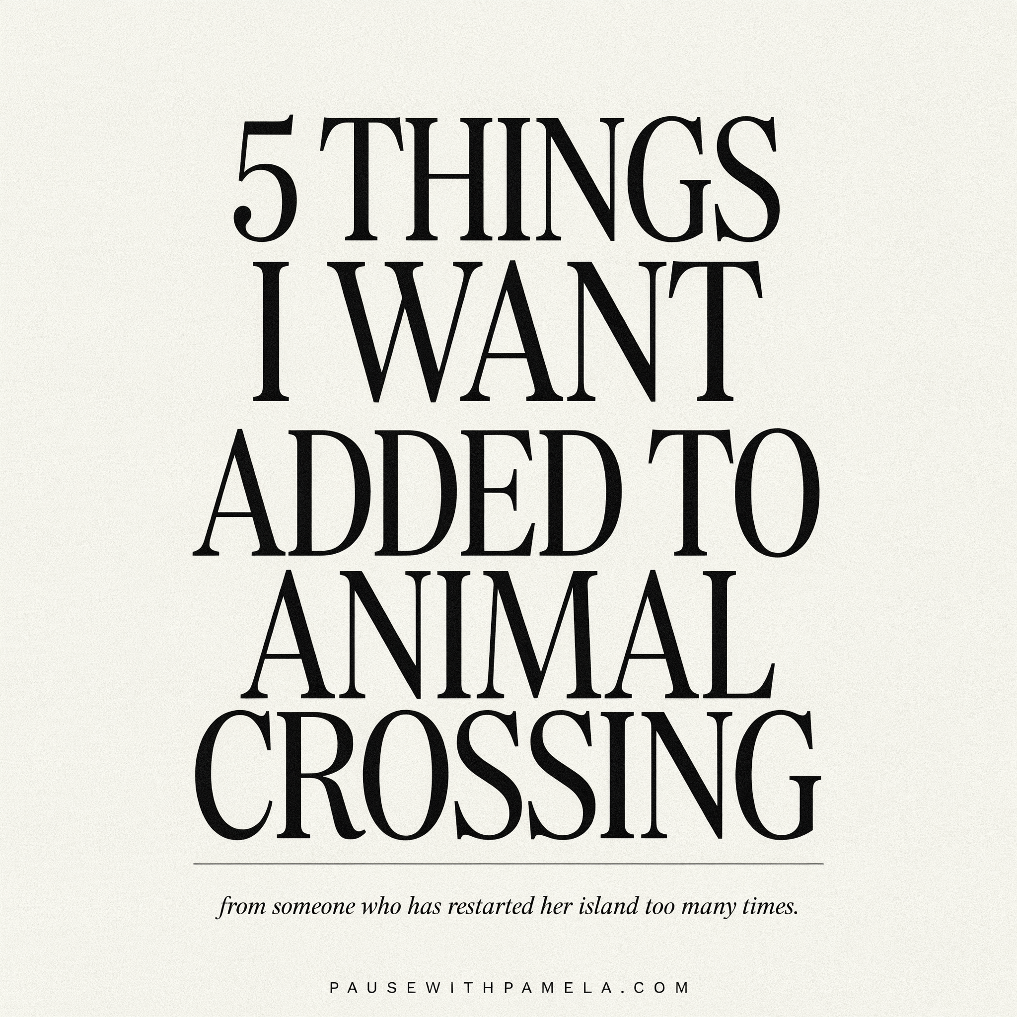 5 Things I Would Love to See Added to Animal Crossing 