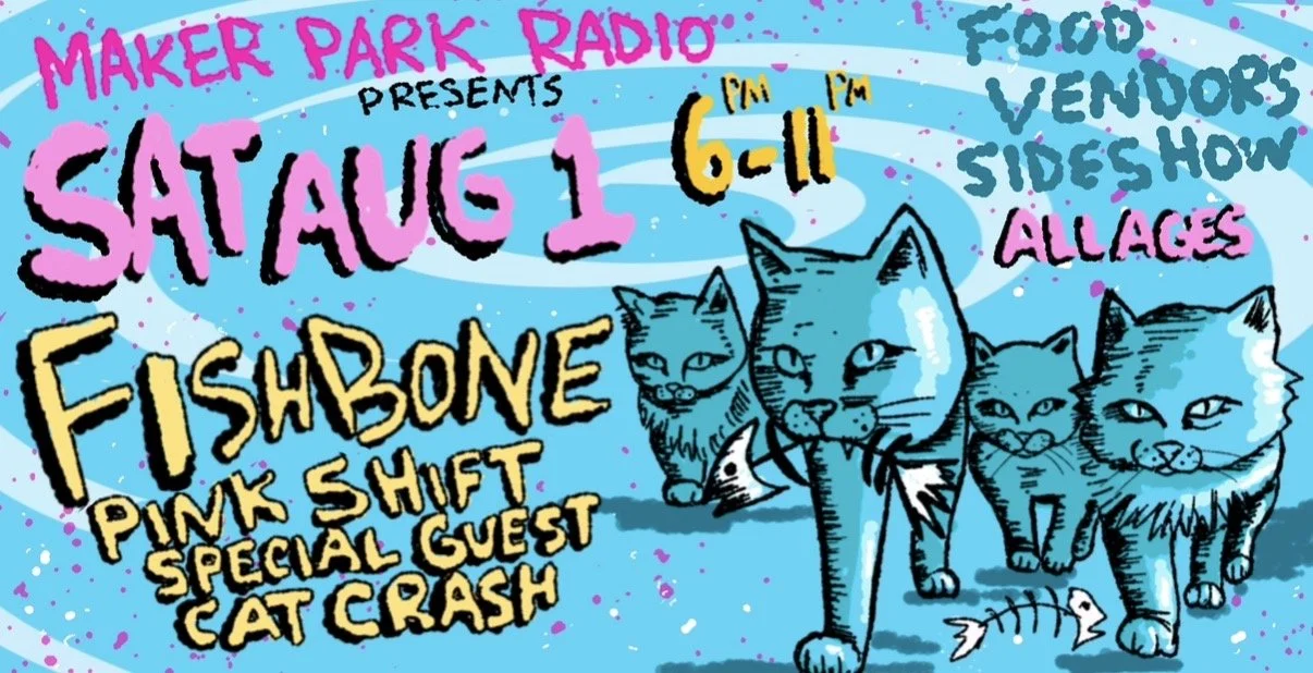 Fishbone @ Maker Park Radio, Staten Island NYC, 2026 (Facebook graphic)