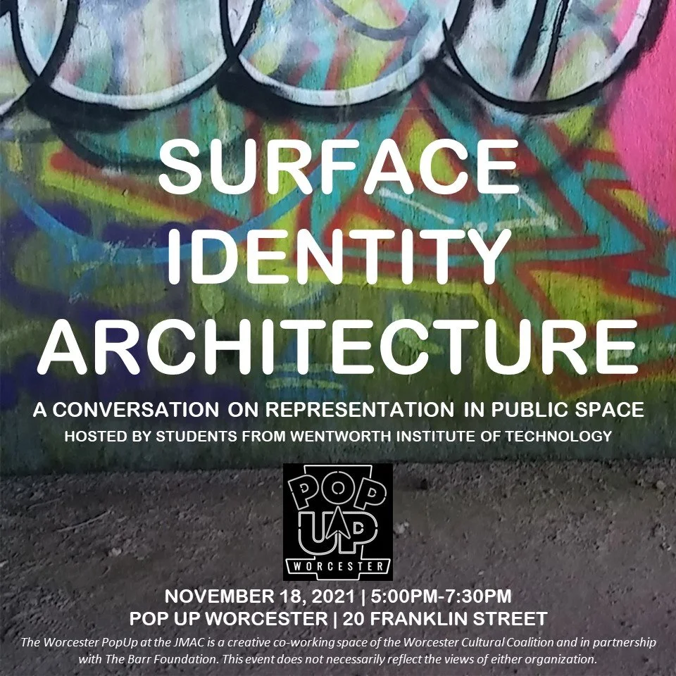 Poster for an event titled 'Surface Identity Architecture,' a discussion on representation in public space, hosted by students from Wentworth Institute of Technology. The poster features colorful graffiti art background and the Pop Up Worcester logo.