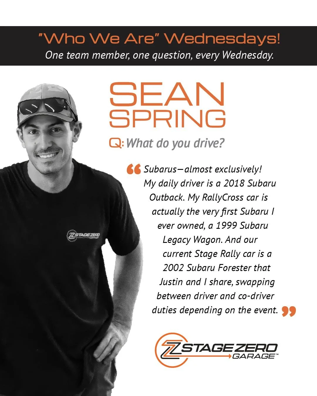 This week on "𝙒𝙝𝙤 𝙒𝙚 𝘼𝙧𝙚 𝙒𝙚𝙙𝙣𝙚𝙨𝙙𝙖𝙮", we ask Sean Spring our fourth question: "What do you drive?" 
Sean: "Subarus&mdash;almost exclusively! My daily driver is a 2018 Subaru Outback. My RallyCross car is actua