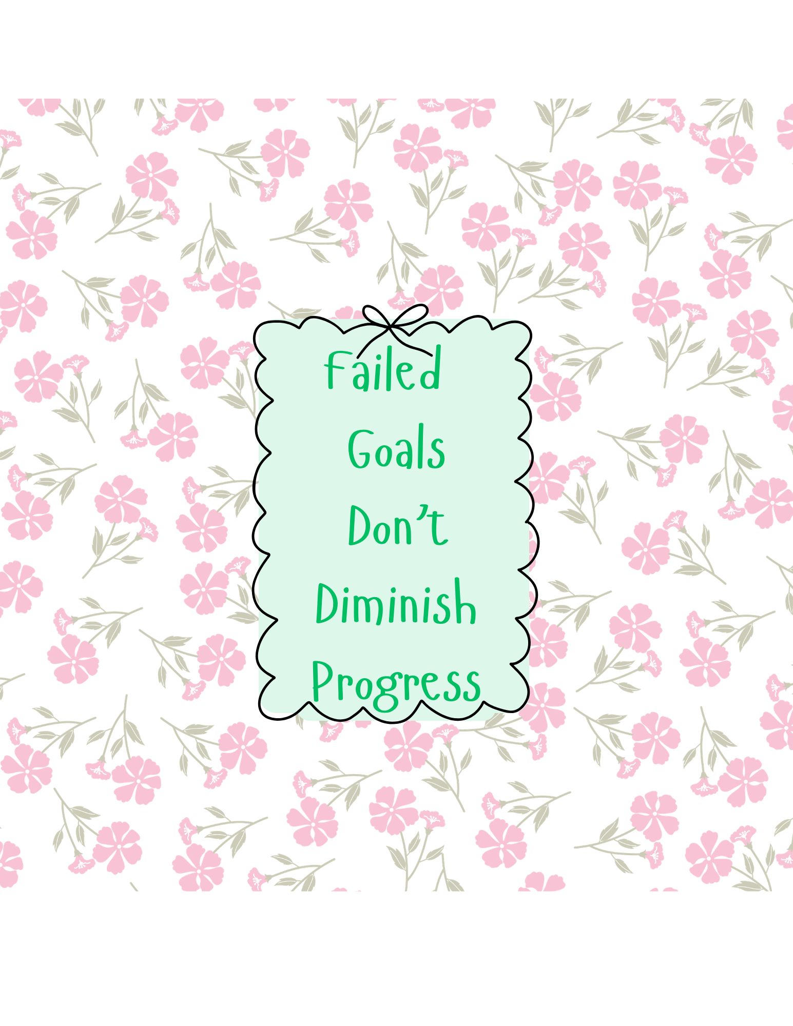 Failed Goals Don’t Diminish Your Progress