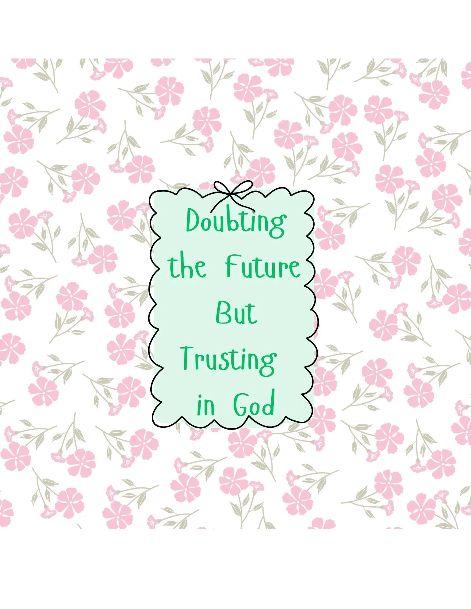 Doubting the Future but Trusting in God