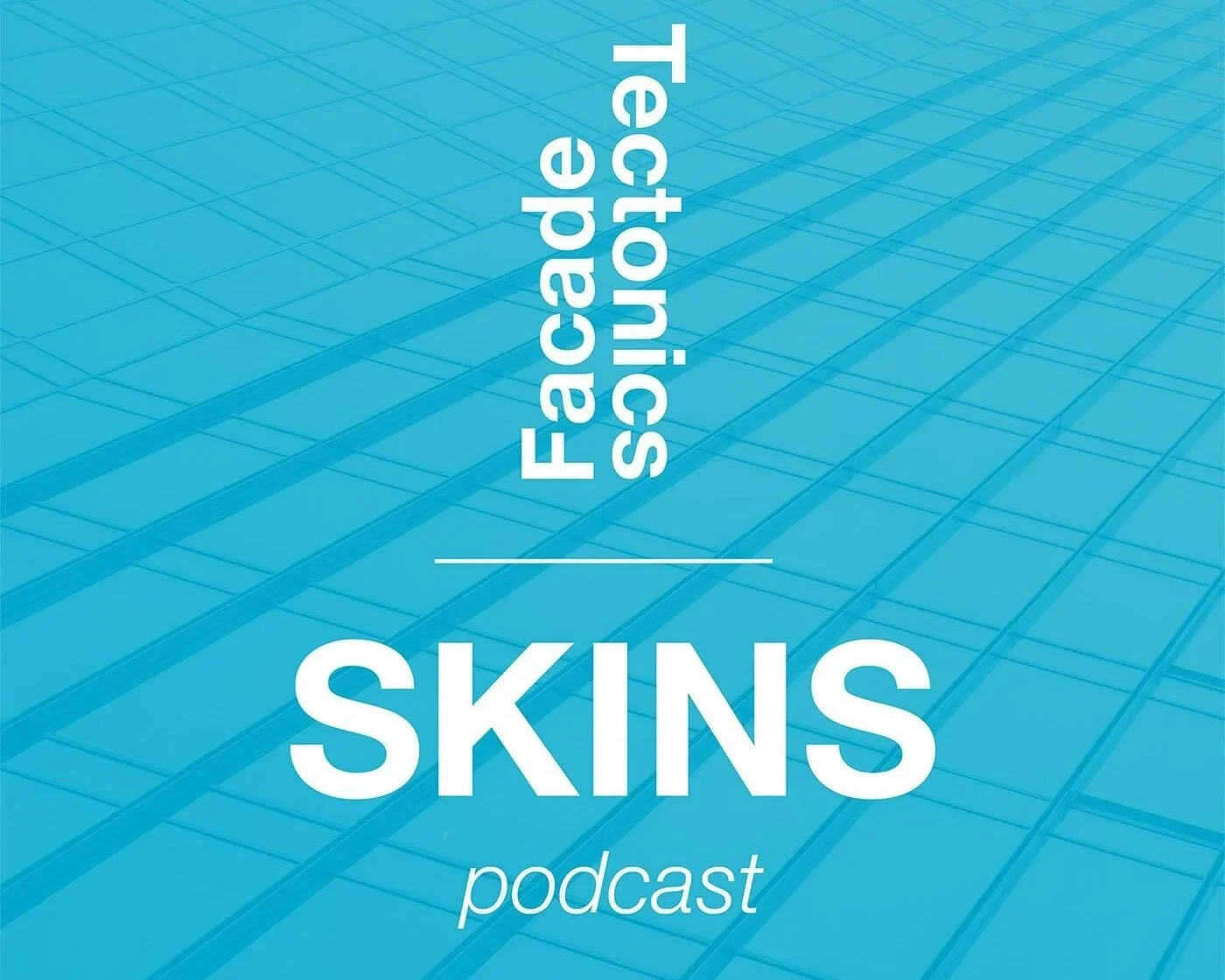 Facade Tectonics Institute's SKINS Podcast Discusses Reglazing Modernism