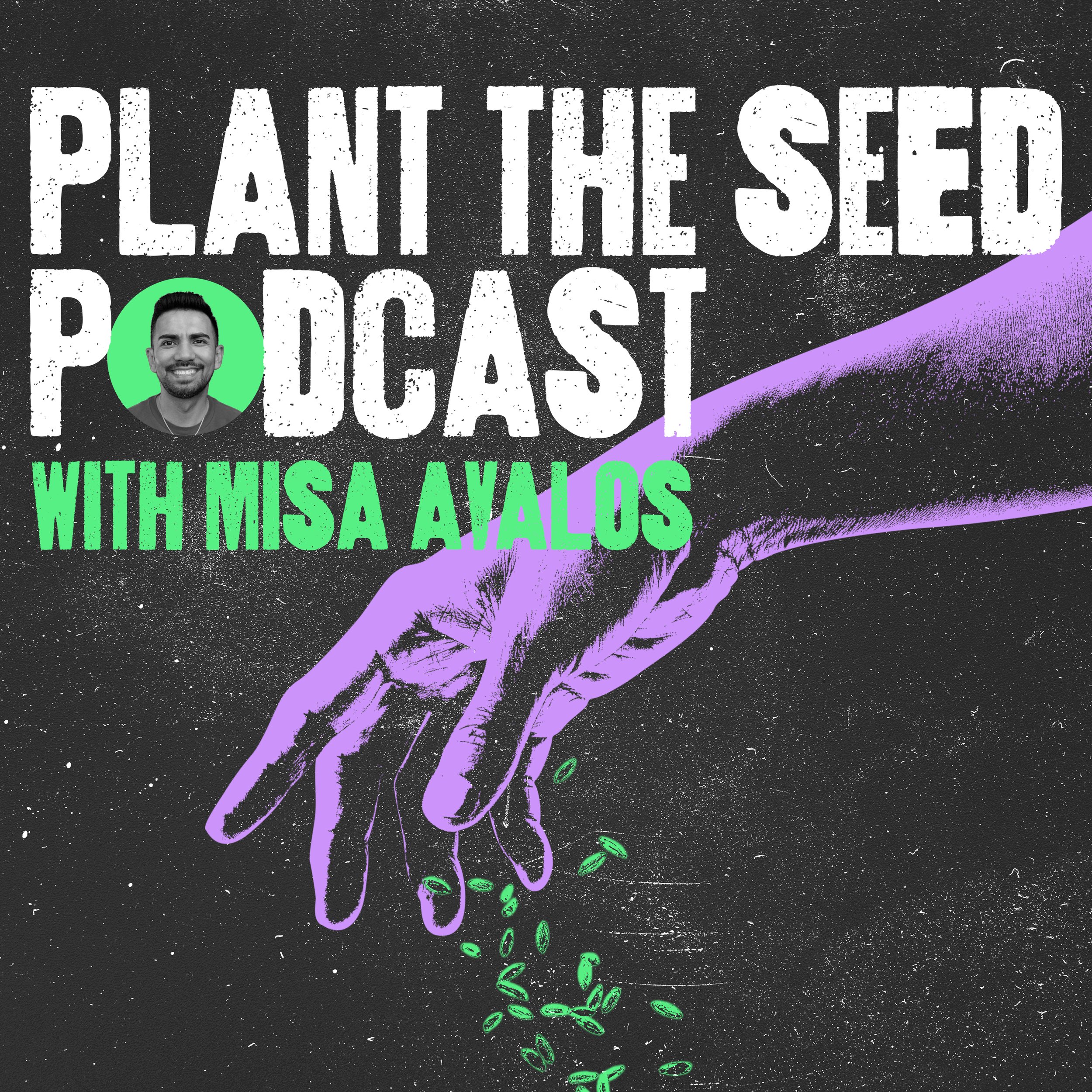 Plant the seed podcast.jpg
