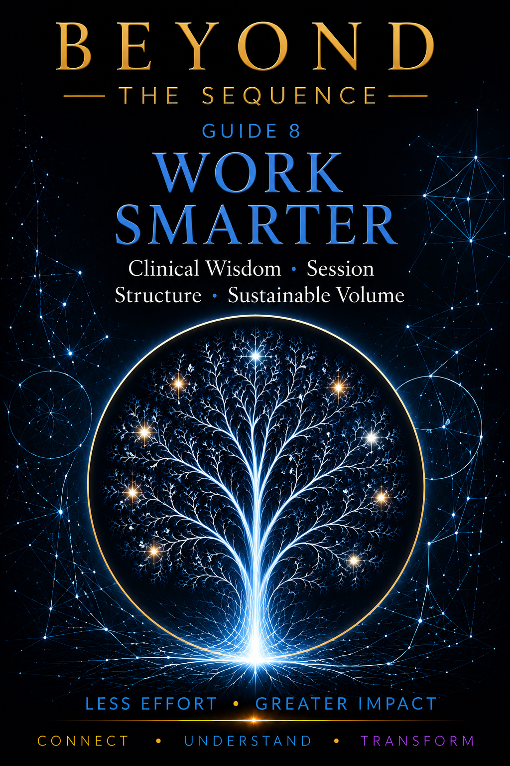 Cover of a book titled 'Beyond the Sequence Guide 8 Work Smarter' with a glowing, intricate, fractal-like tree design at the center and a dark background with network-like patterns.