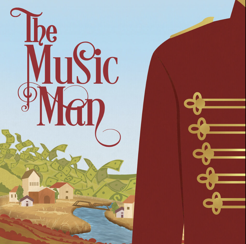 A digital illustration for 'The Music Man' featuring a red soldier's uniform jacket with gold decorative stripes on the right, a small town with houses and a river in the background, green fields with dollar bills, and stylized text of the show's tit