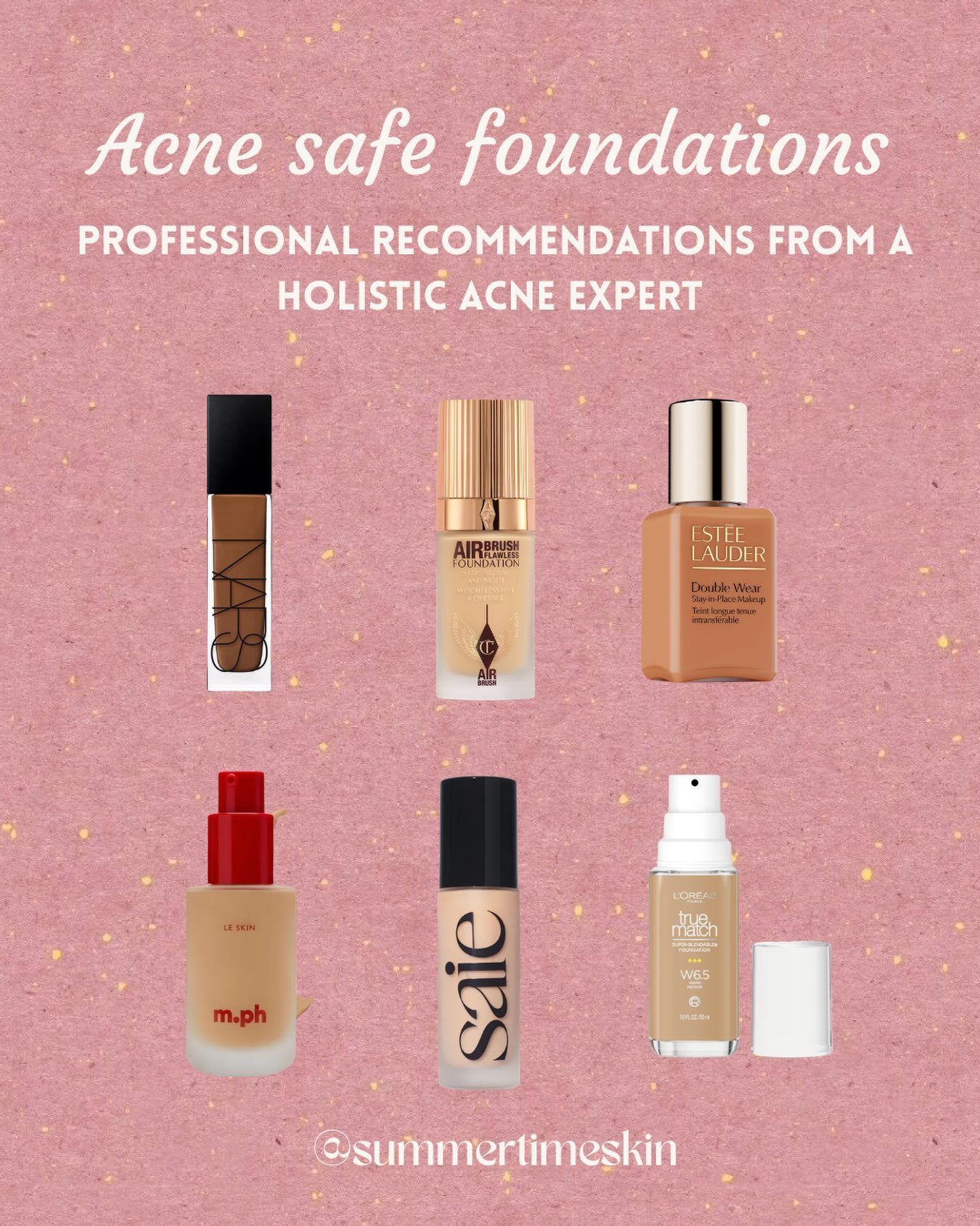 I have gone through the ingredients of DOZENS of different foundations, and these 6 pop up again and again as the best ACNE SAFE formulations! If you are on your clear skin journey, this is an amazing place to start! All acne safe makeup products are