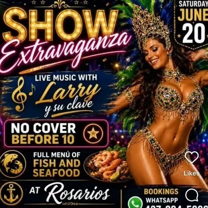 Event poster advertising 'Show Extravaganza' on Saturday, June 20, featuring live music with Larry y su clave, no cover before 10 PM, full menu of fish and seafood at Rosarios, with an image of a woman in a colorful carnival costume.