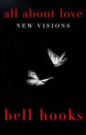 All About Love: New Visions by Bell Hooks