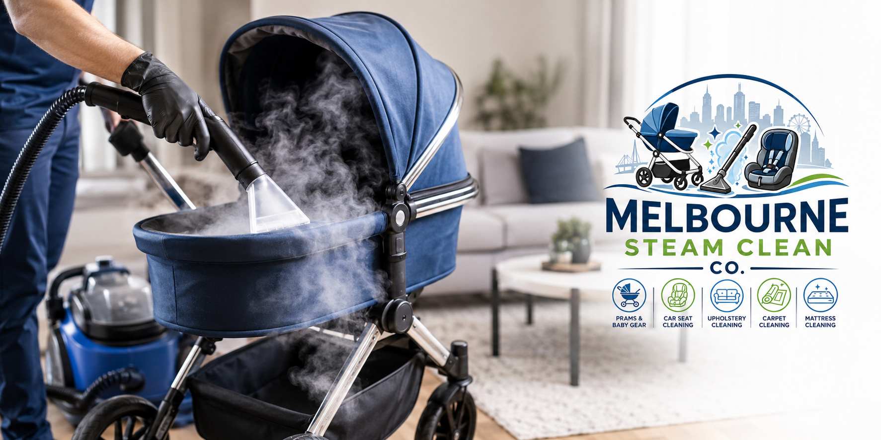 A person in black gloves using a steam cleaner on a blue baby stroller in a living room with a beige couch and a coffee table. Overlay text and icons promote Melbourne Steam Clean Co., offering various cleaning services including prams and baby gear, car seats, upholstery, carpets, and mattresses.