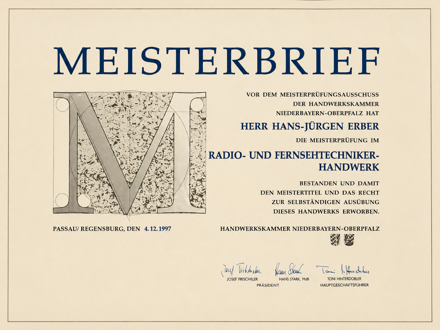 Meisterbrief für Herrn Hans-Jürgen Erber in Radio- und Fernsehtechniker-Handwerk, ausgestellt am 4. Dezember 1997 in Passau/Regensburg, unterschrieben von Josef Frischler, Hans Stark, Toni Hinterdobler.