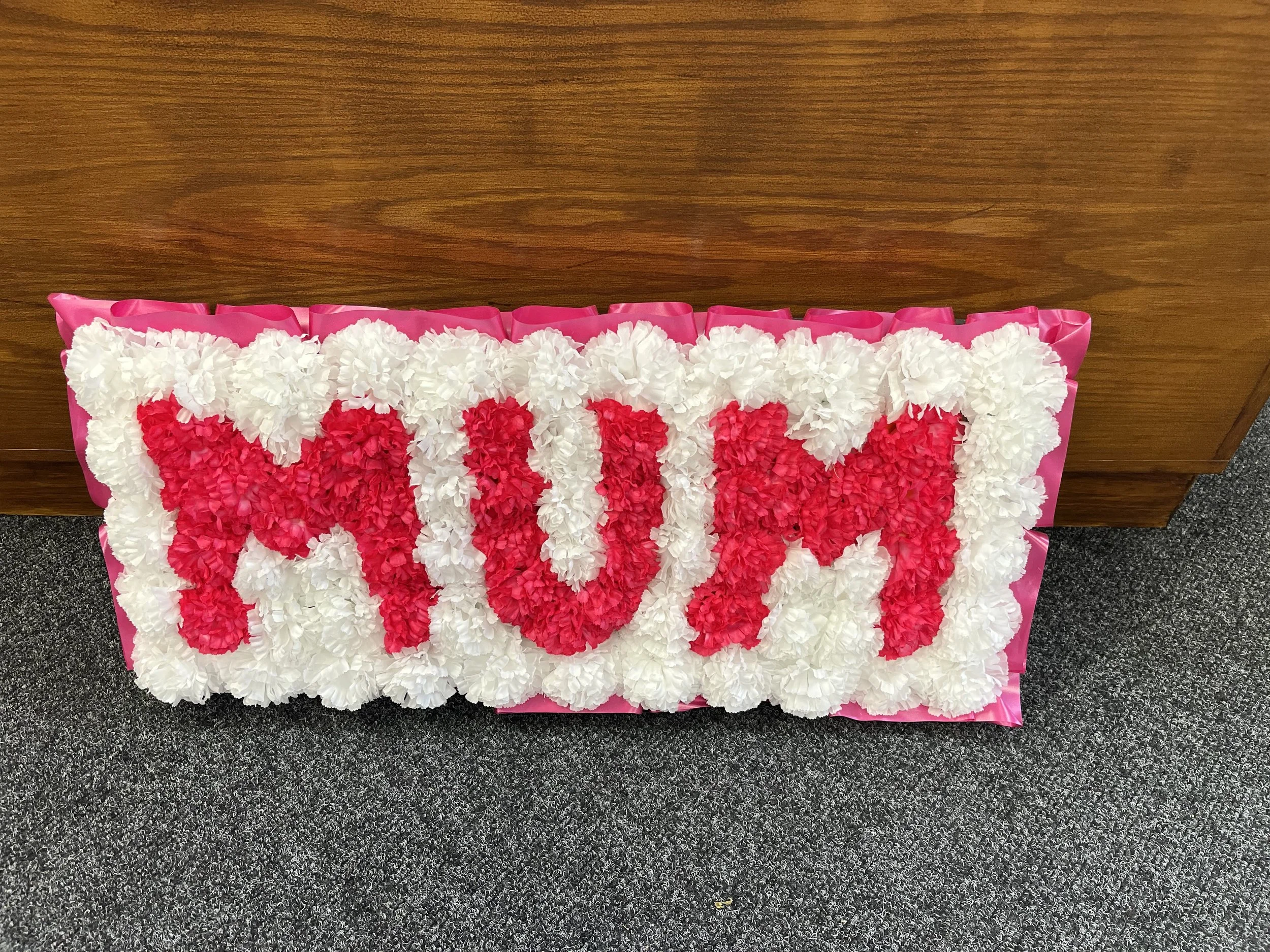 'MUM' Floral Tribute Display