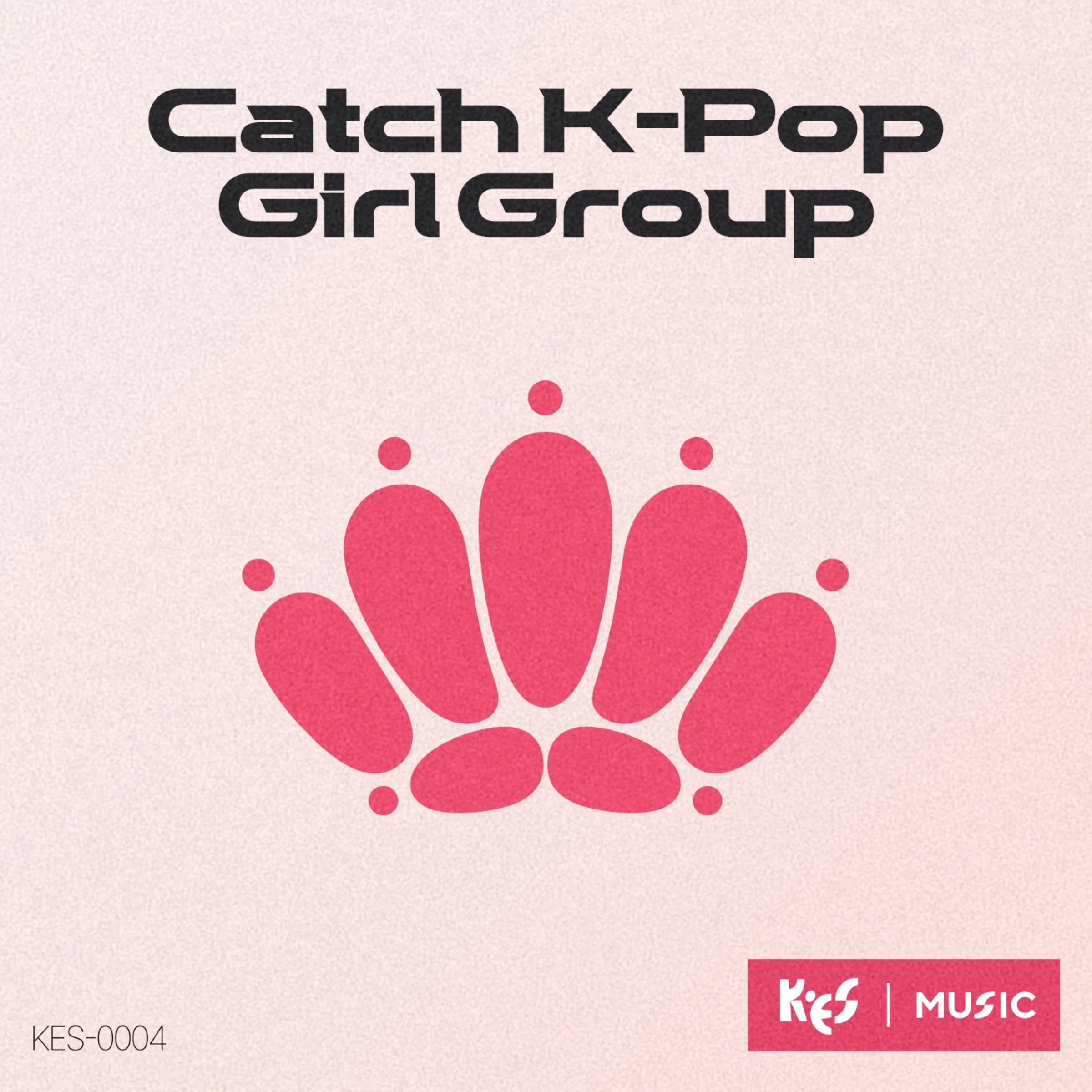Catch K-Pop Girl Group