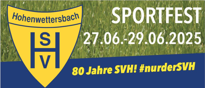 SVH Sportfest 2025 - 80 Jahre SV Hohenwettersbach!