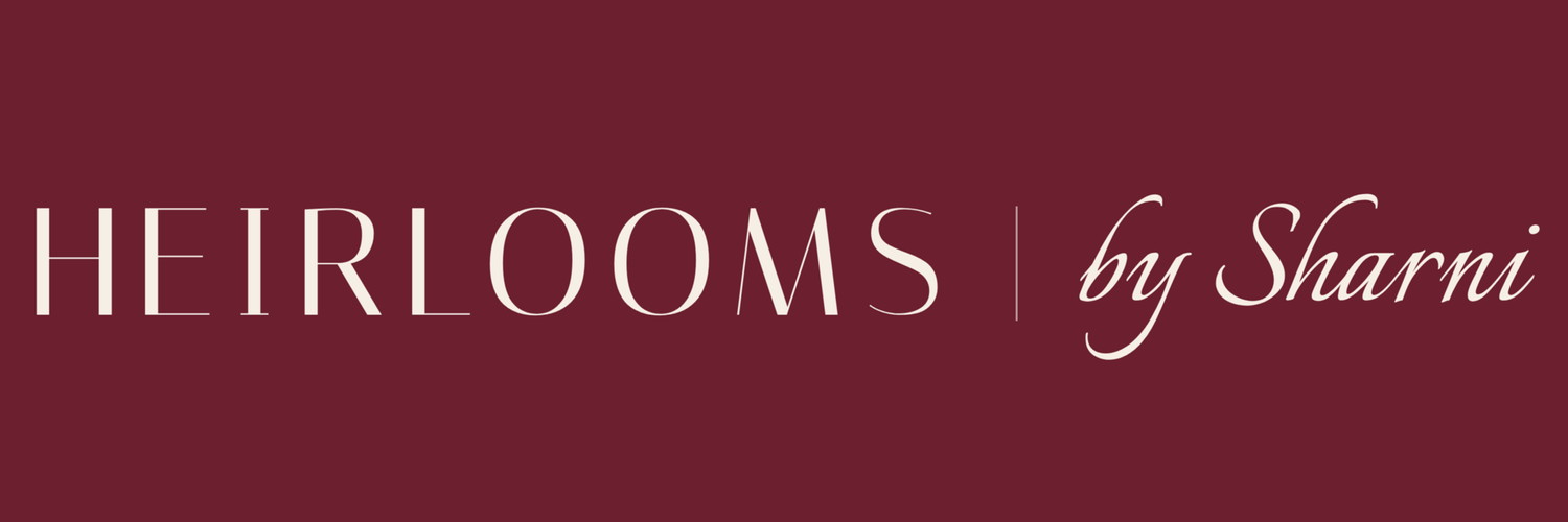HEIRLOOMS by Sharni