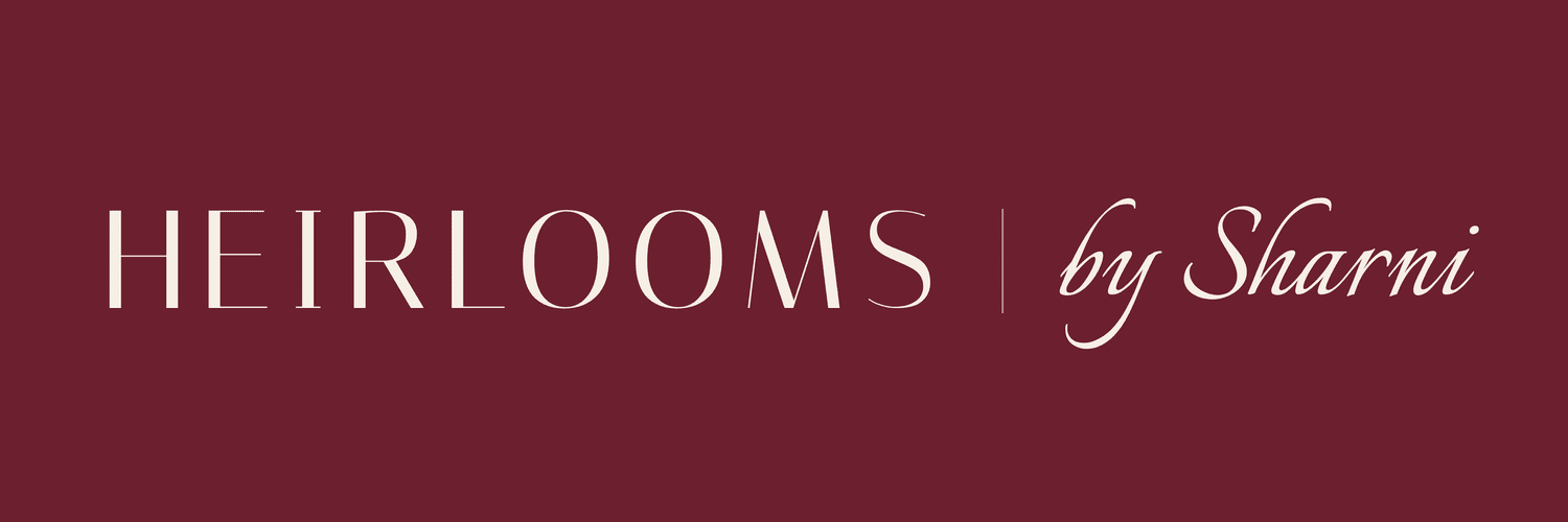 HEIRLOOMS by Sharni