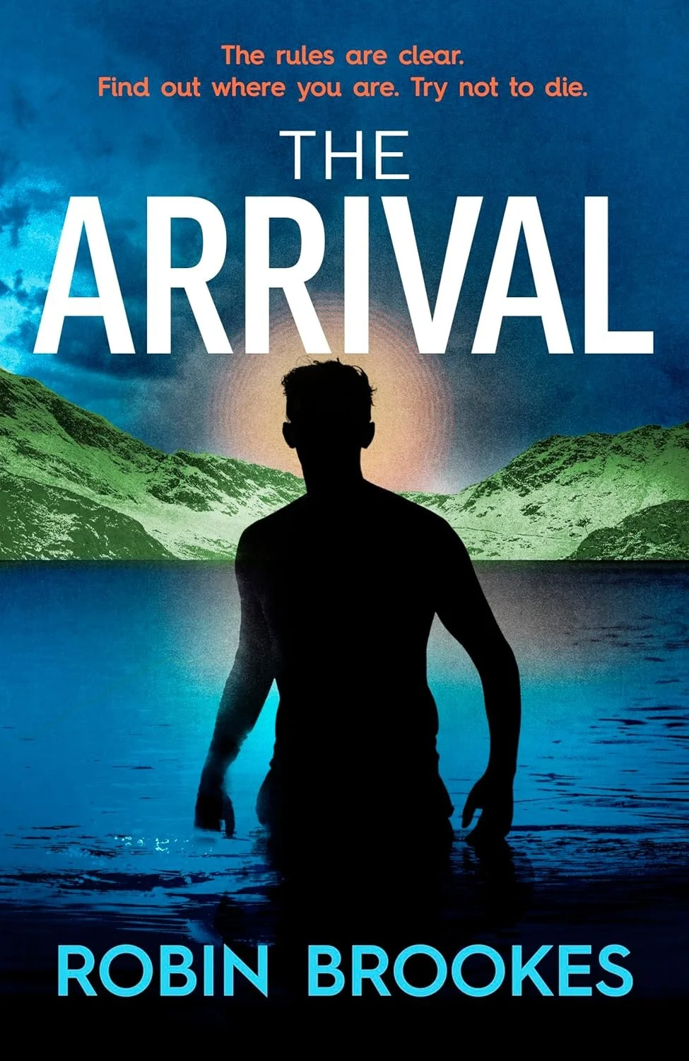 Book cover for "The Arrival" by Robin Brookes, featuring a silhouette of a man wading in water with scenic mountains and a sunset or sunrise in the background, and text indicating the book's title and author's name.