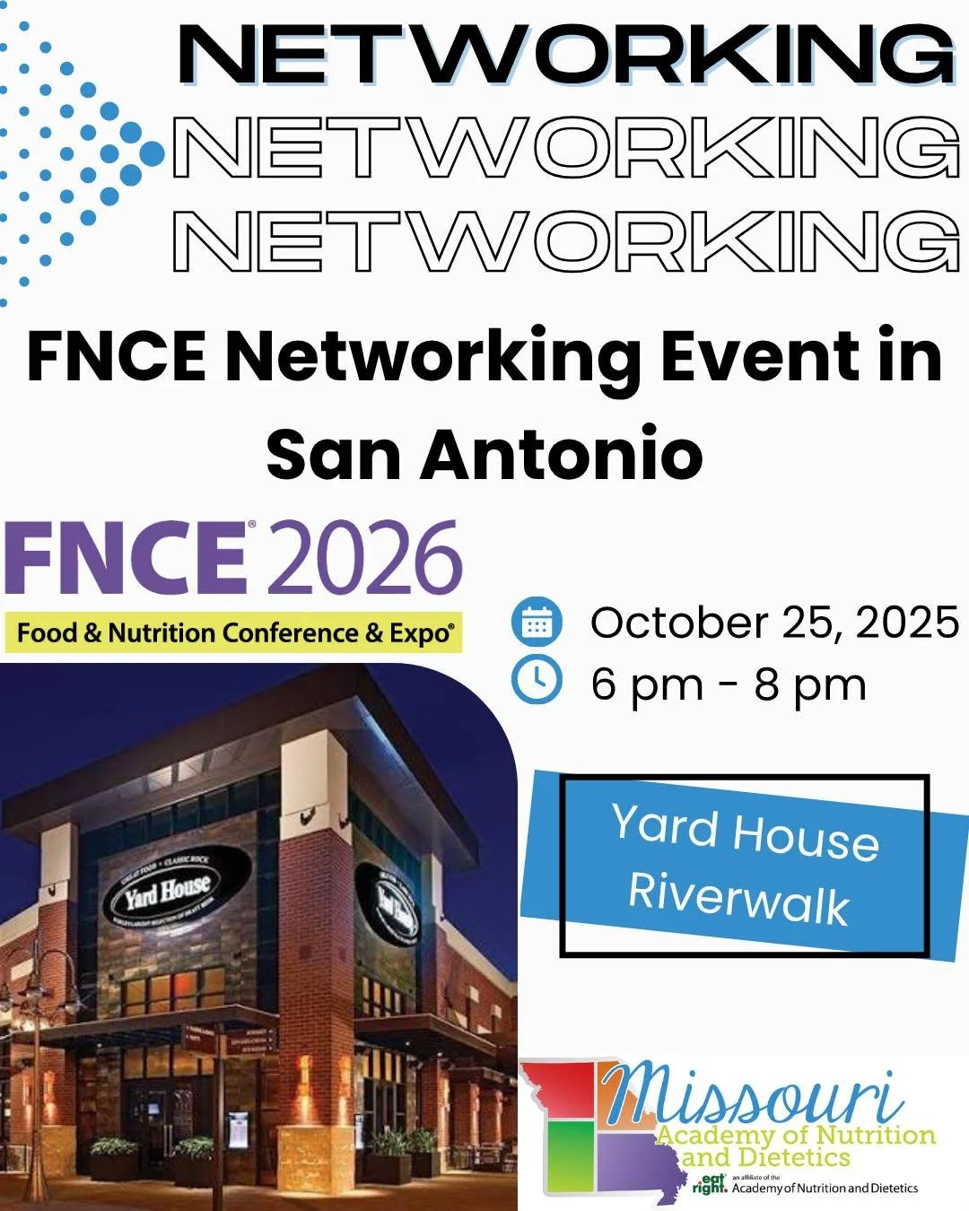 Join the Missouri Academy of Nutrition and Dietetics for a FNCE networking event at Yard House in San Antonio!

We're so excited to have you join us! Please note that space is limited, so we'd love for you to arrive a little early &mdash; about 10-15