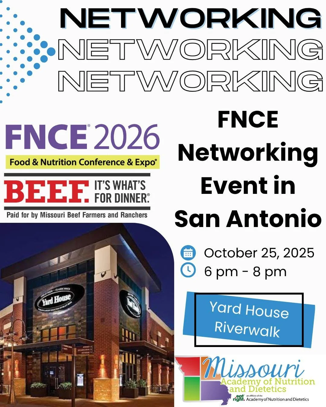 Join the Missouri Academy of Nutrition and Dietetics for a FNCE networking event at Yard House in San Antonio!

We're so excited to have you join us! Please note that space is limited, so we'd love for you to arrive a little early &mdash; about 10-15