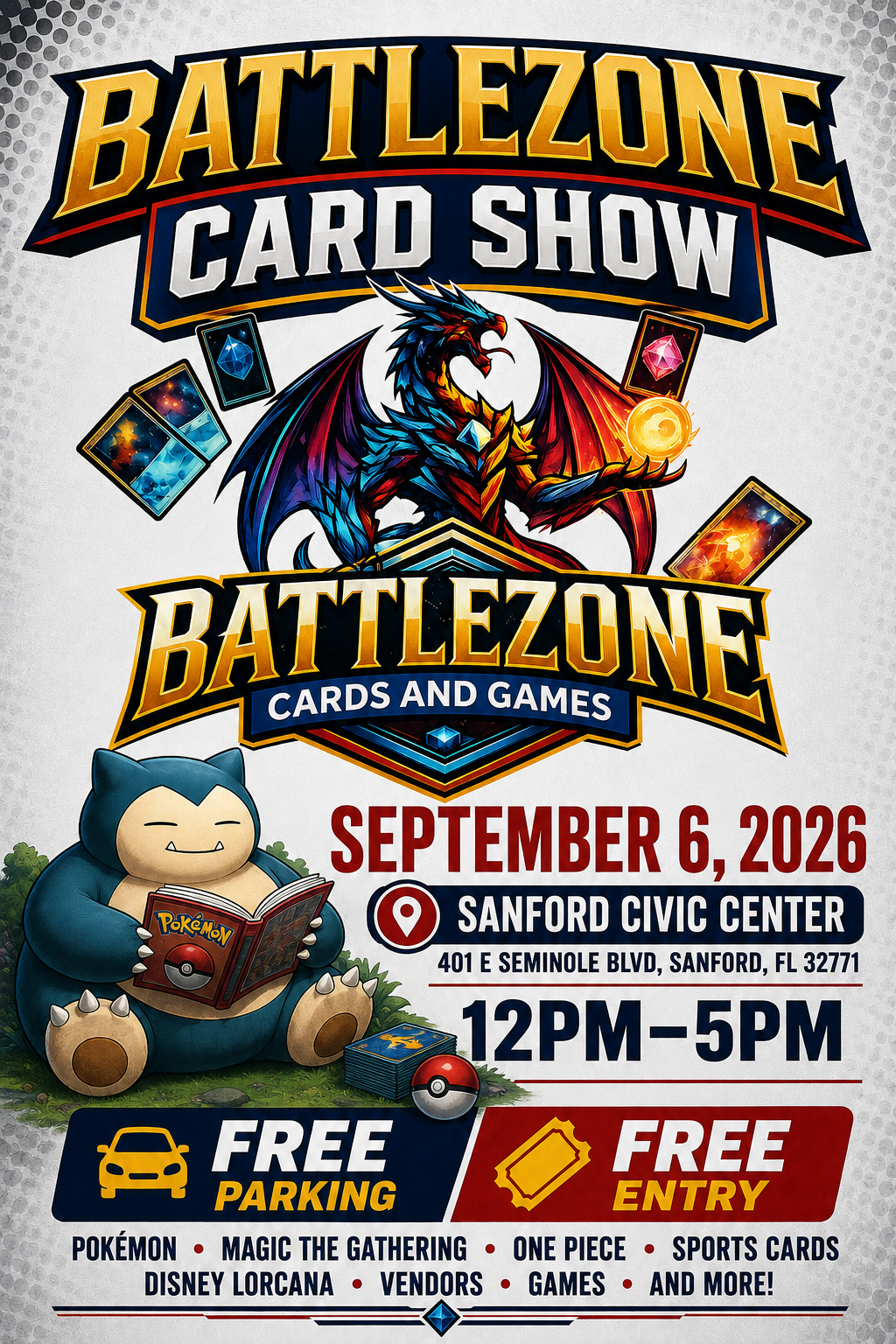 Flyer for the Battlezone Card Show at Sanford Civic Center on September 6, 2026, from 12 PM to 5 PM. Features a dragon with playing cards, a cartoon Charizard holding a Pokéball, and mentions Pokémon, Magic the Gathering, Disney Lorcana, sports cards, vendors, games, and more. Includes free parking and entry.