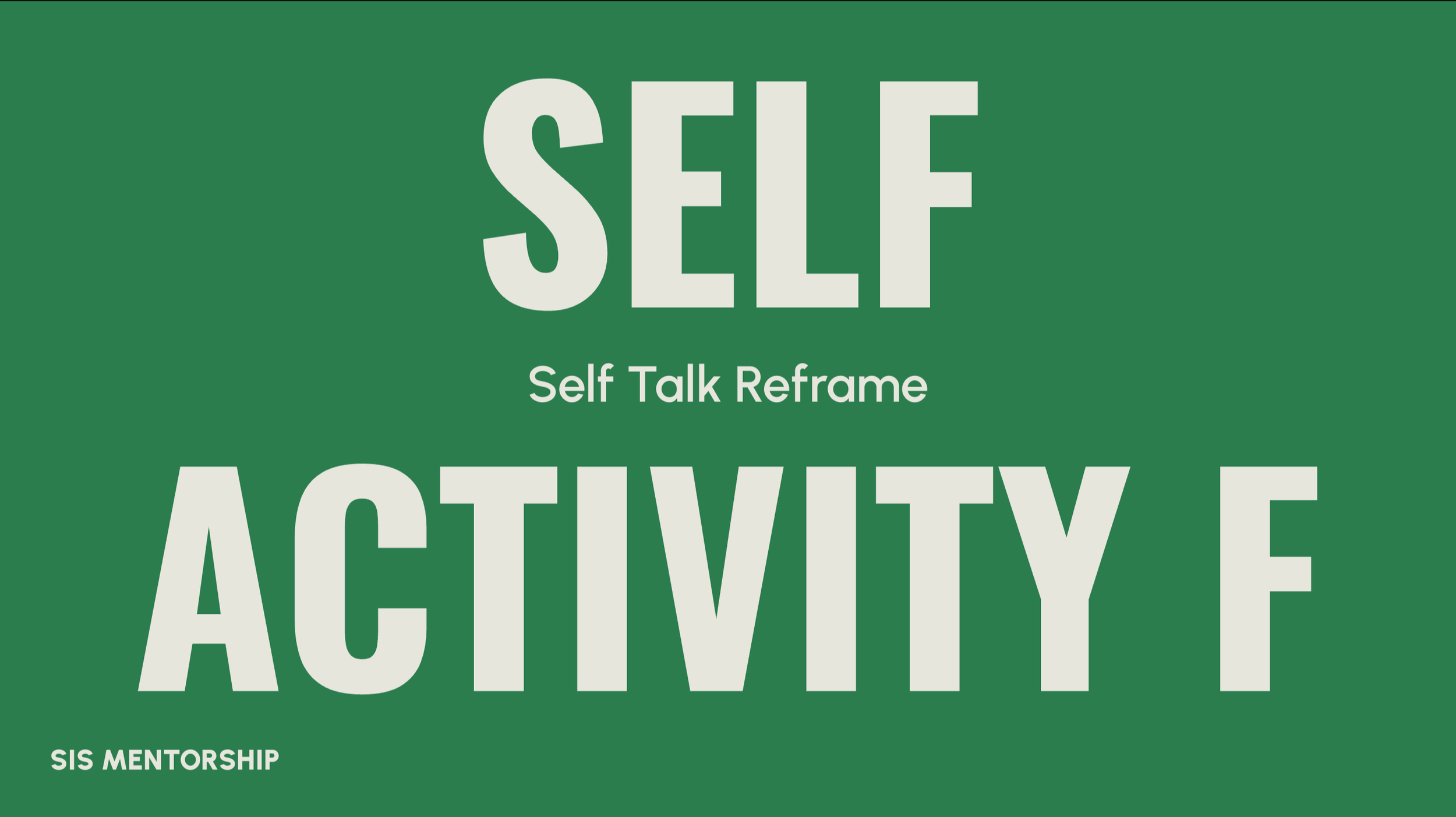 Green background with large white text reading "SELF ACTIVELY" and smaller white text "Self Talk Reframe" and "SIS Mentorship".