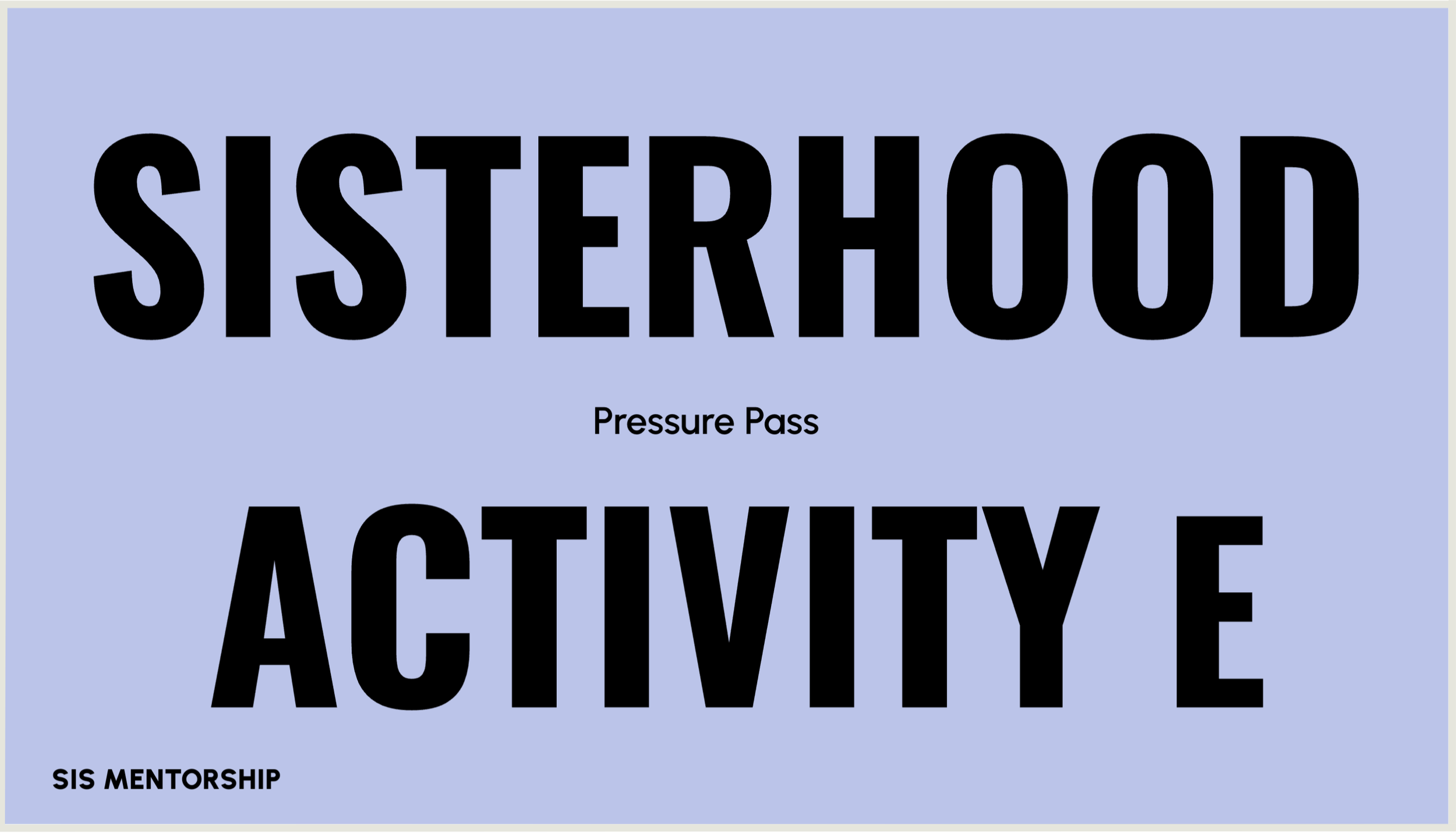 A motivational quote about sisterhood and pressure pass, with the words 'SISTERHOOD,' 'pressure pass,' and 'motivate' prominently displayed on a light blue background.