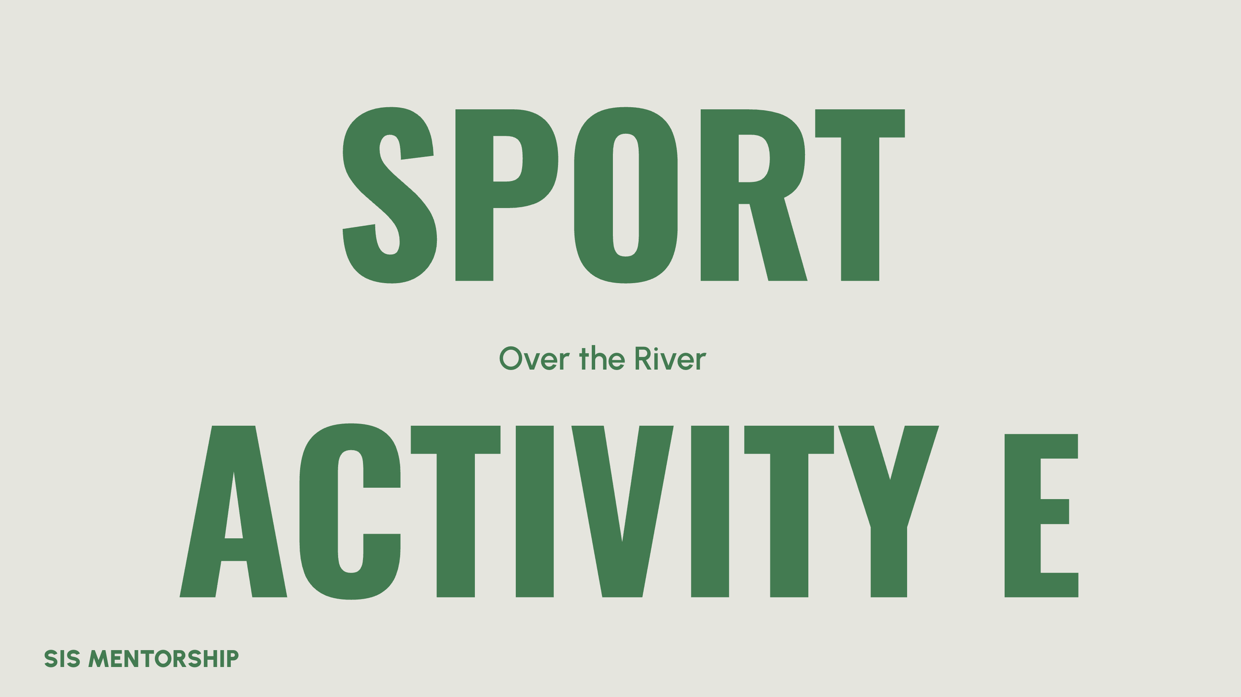 Poster with large green text reading 'SPORT' and 'ACTIVITY', and smaller text 'Over the River'.
